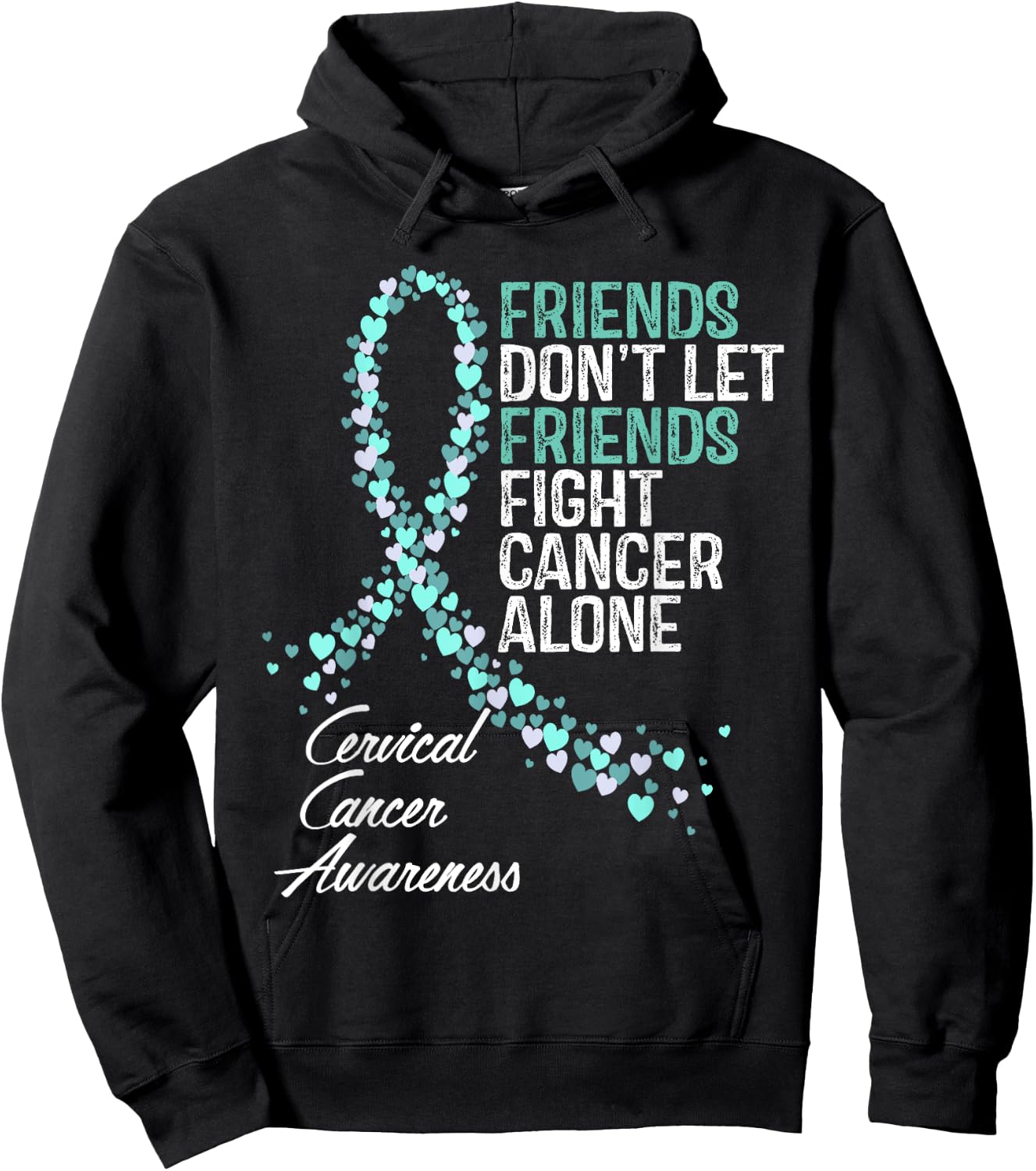 Cervical Cancer Awareness Friends Fighter Warrior Support Hoodie - Hoodie | Black