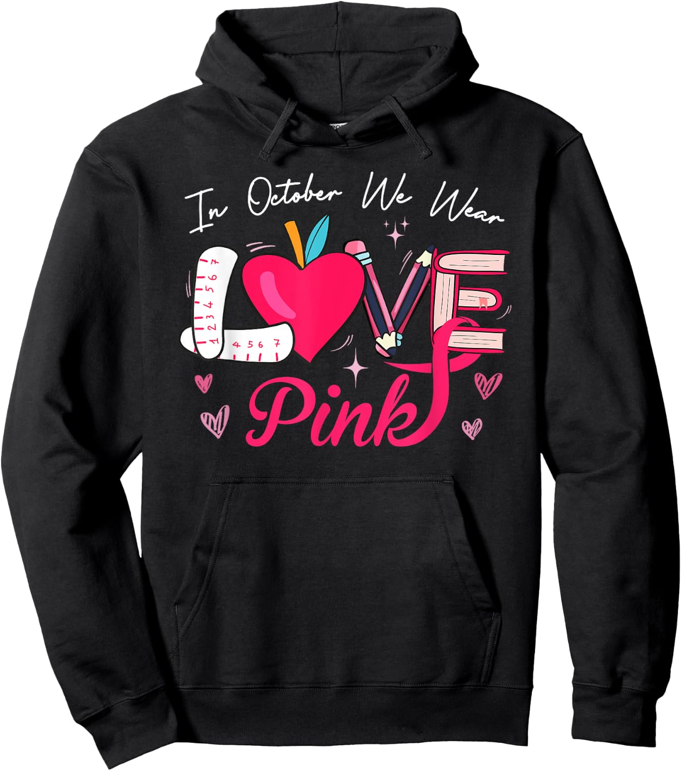 We Wear Pink In October LOVE Teacher Breast Cancer Awareness Women Kids Hoodie - Hoodie | Black