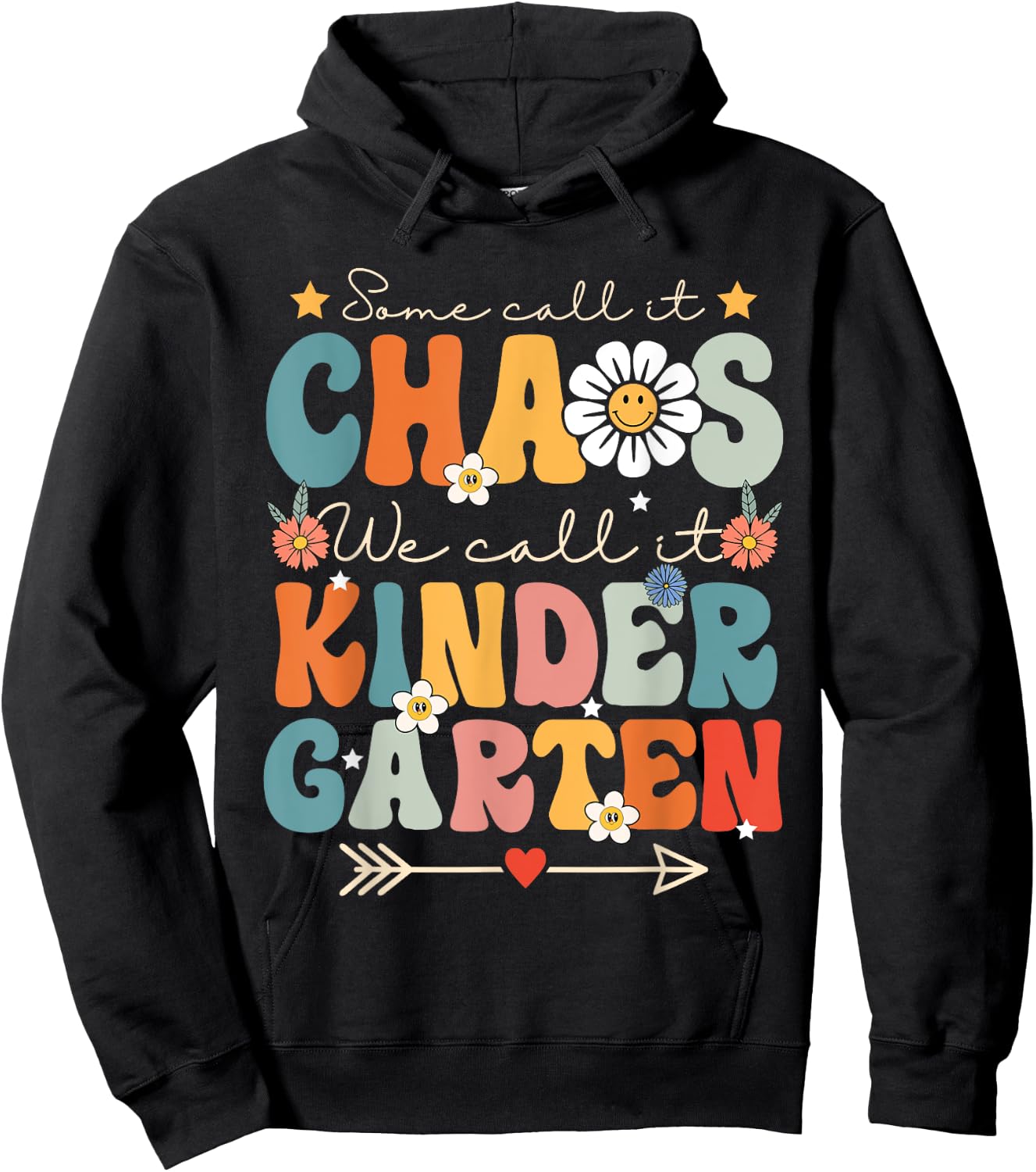 Groovy Some Call It Chaos We Call It Kindergarten Teachers Hoodie - Hoodie | Black