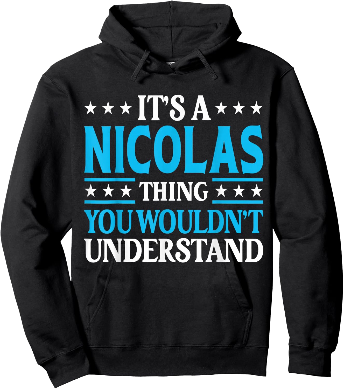 Nicolas Thing Personal Name Funny Nicolas Hoodie - Hoodie | Black