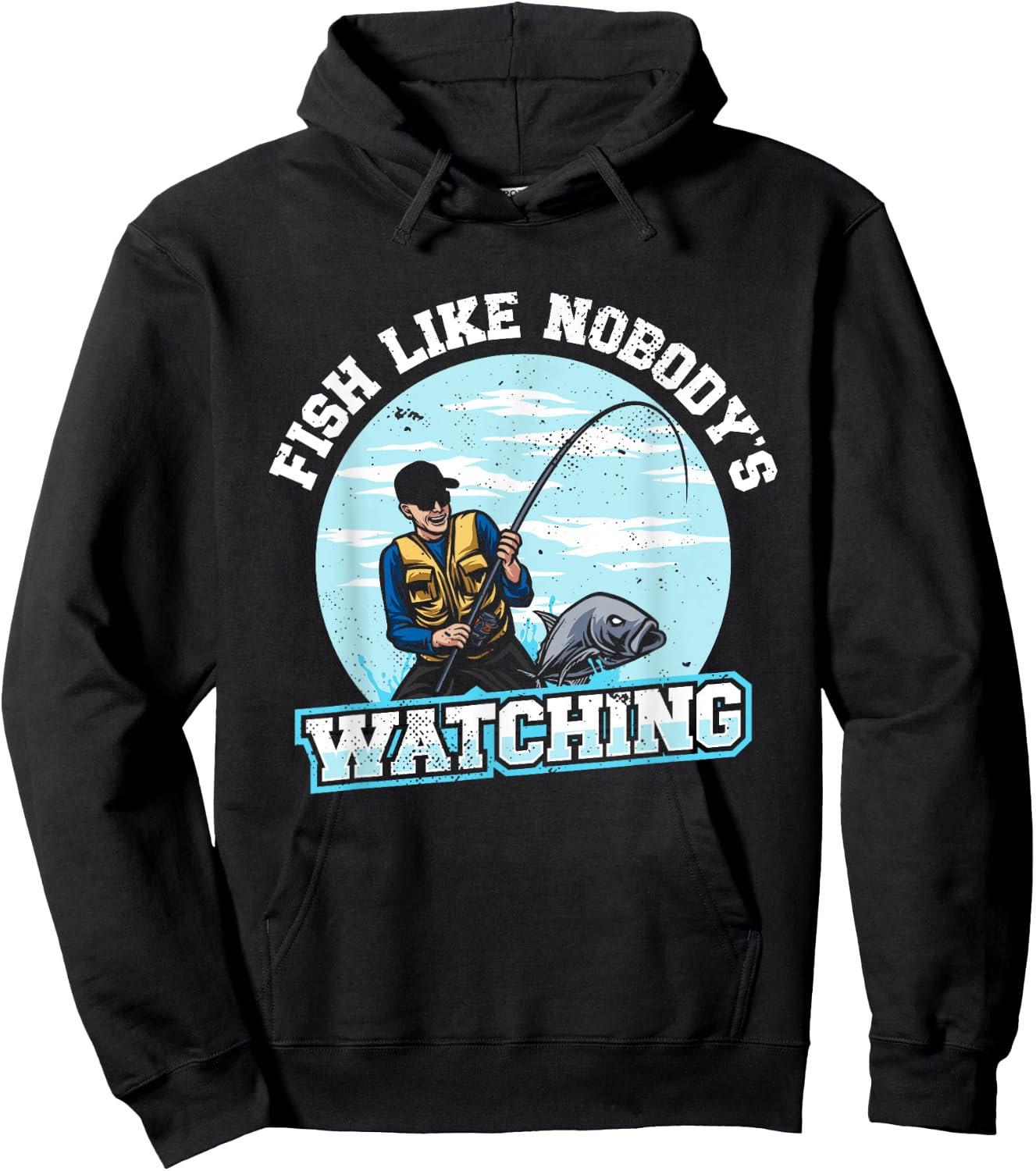 Fish Like Nobody's Watching | Fishing | Fisherman Hoodie - Hoodie | Black