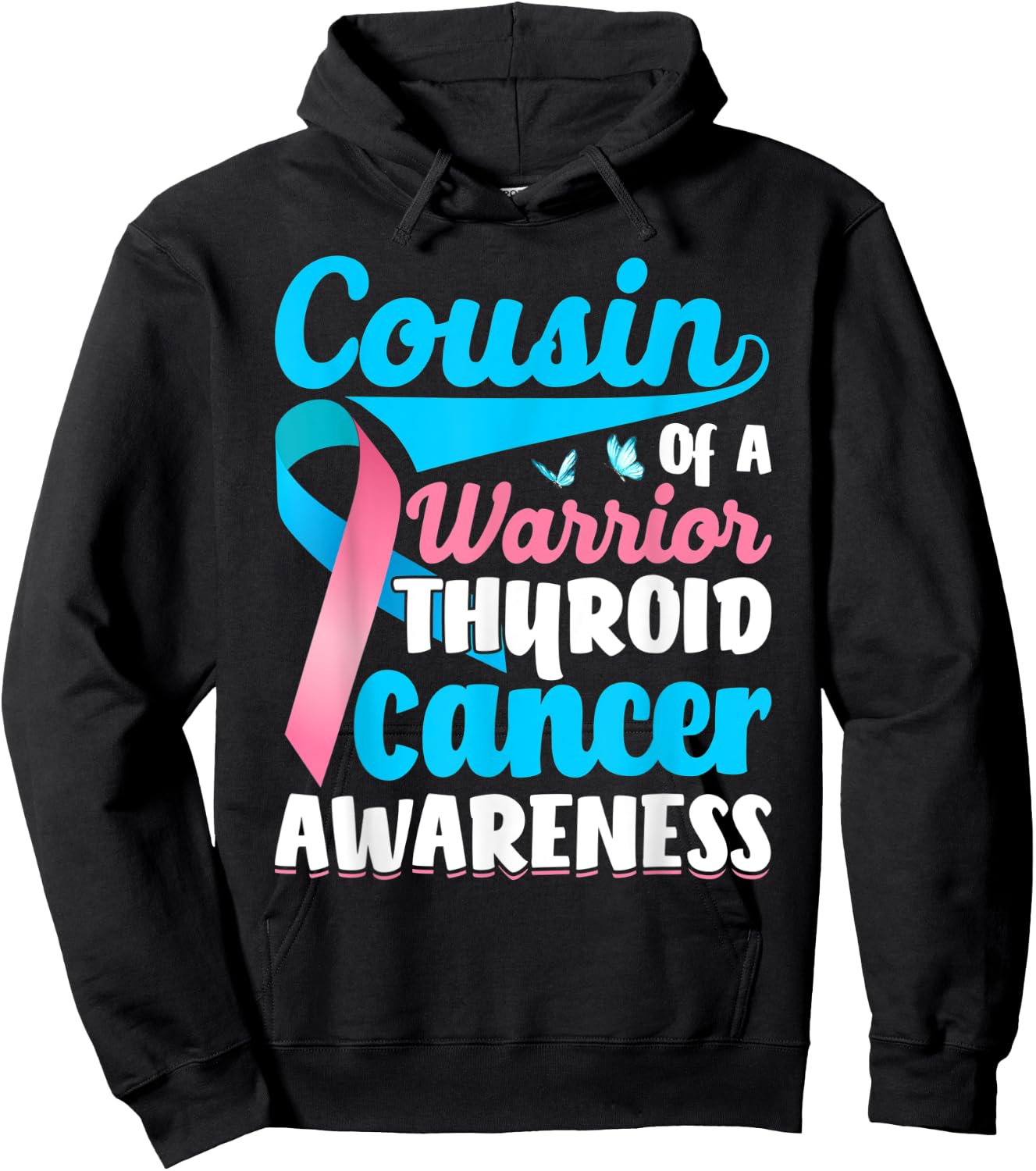 Thyroid Awareness Cousin of a Thyroid Cancer Warrior Thyroid Hoodie - Hoodie | Black