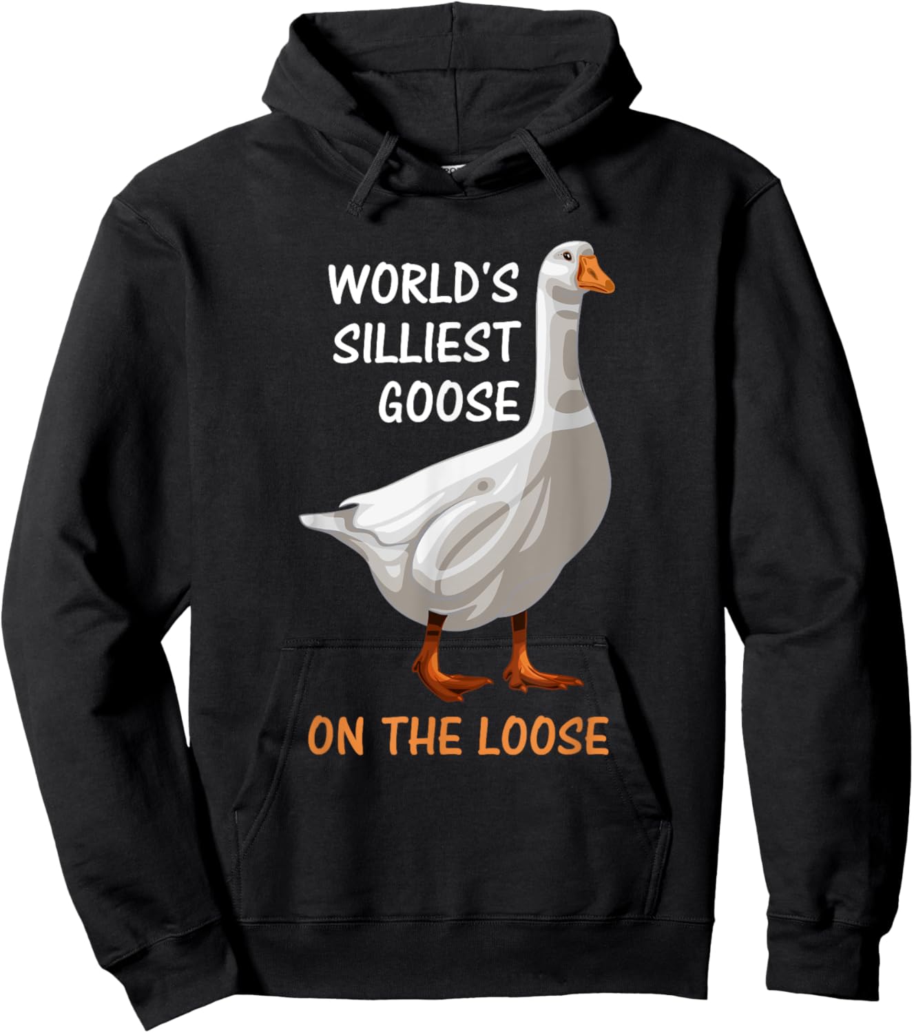 World's Silliest Goose On The Loose Funny Silly Hoodie - Hoodie | Black