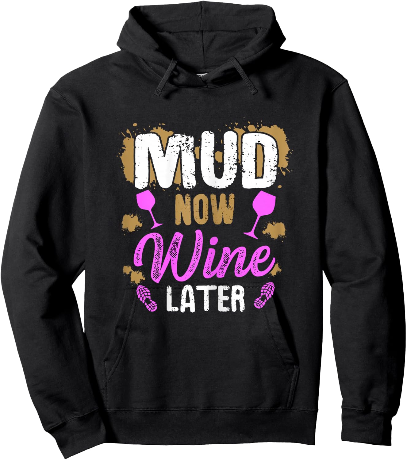 Mud now - wine later Design for a Mud Run Girl Hoodie - Hoodie | Black