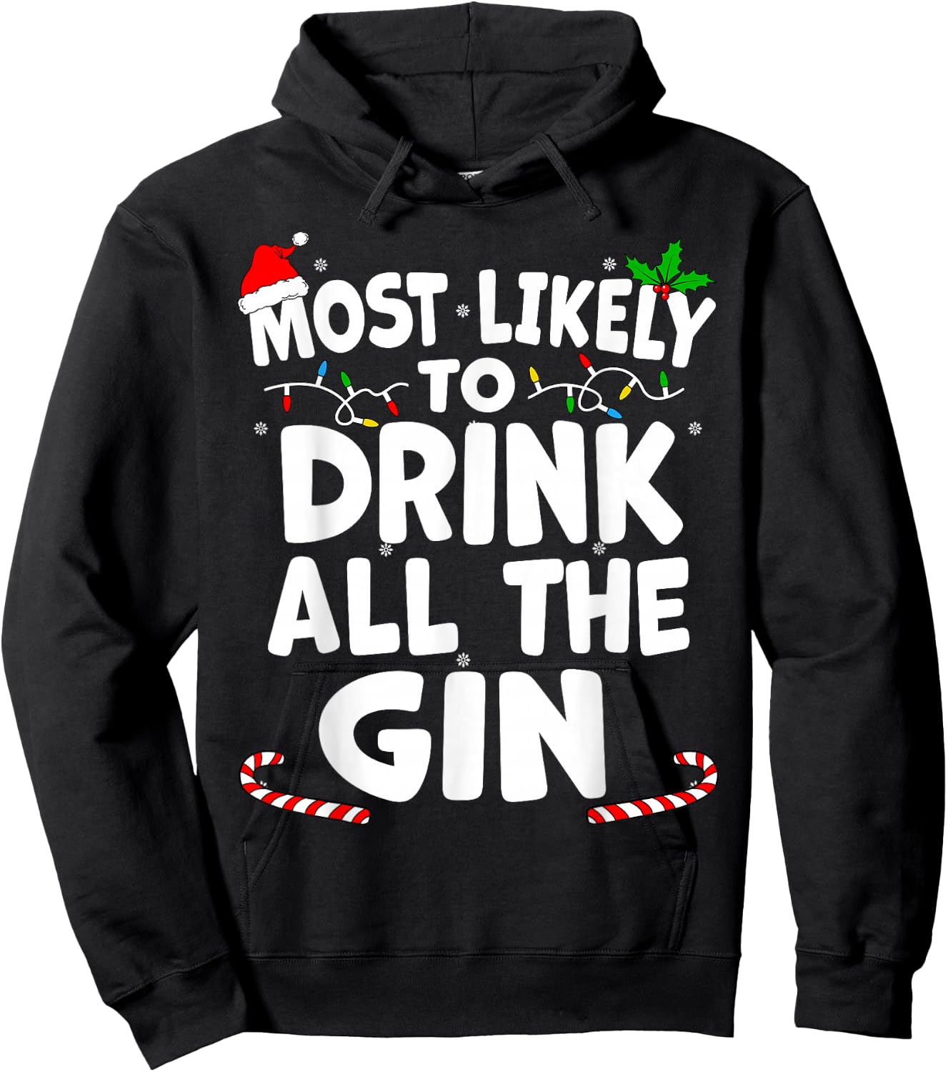 Most Likely To Drink All The Gin Christmas Matching Top Hoodie - Hoodie | Black