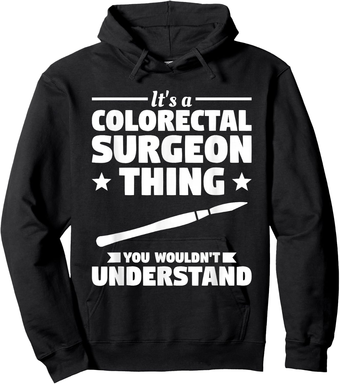 It's A Colorectal Surgeon Thing You Wouldn't Understand Hoodie - Hoodie | Black