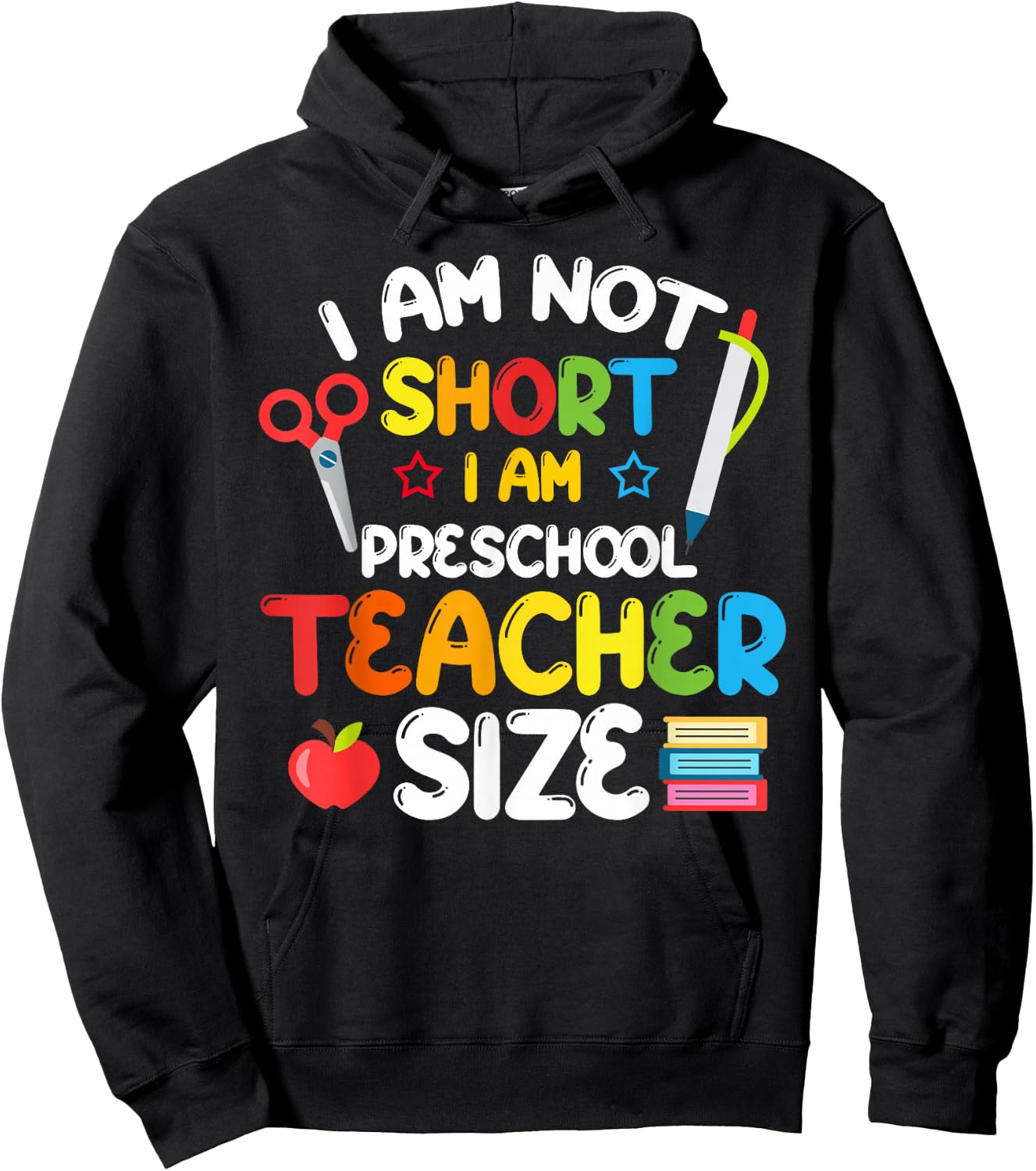 Funny Preschool Teacher Pre-K Back to School I'm Not Short Hoodie - Hoodie | Black