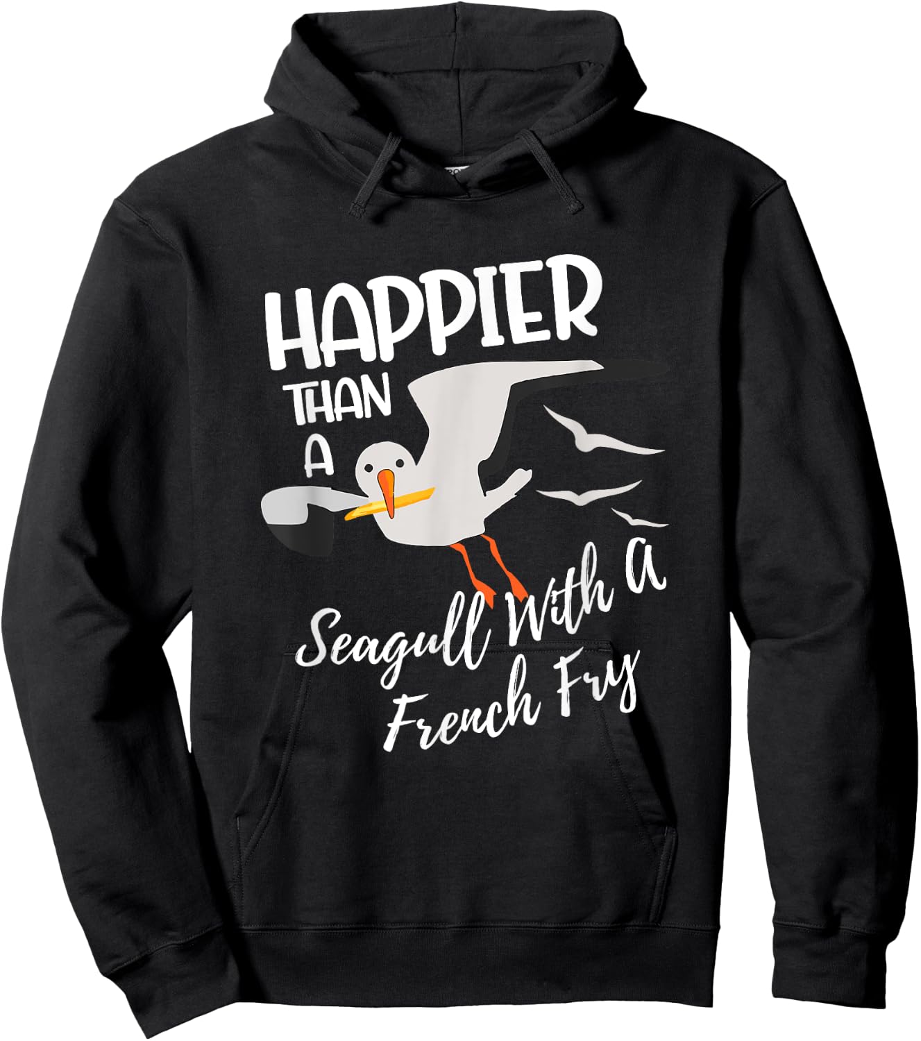 Happier Than a Seagull With a French Fry Funny Birder Fries Hoodie - Hoodie | Black