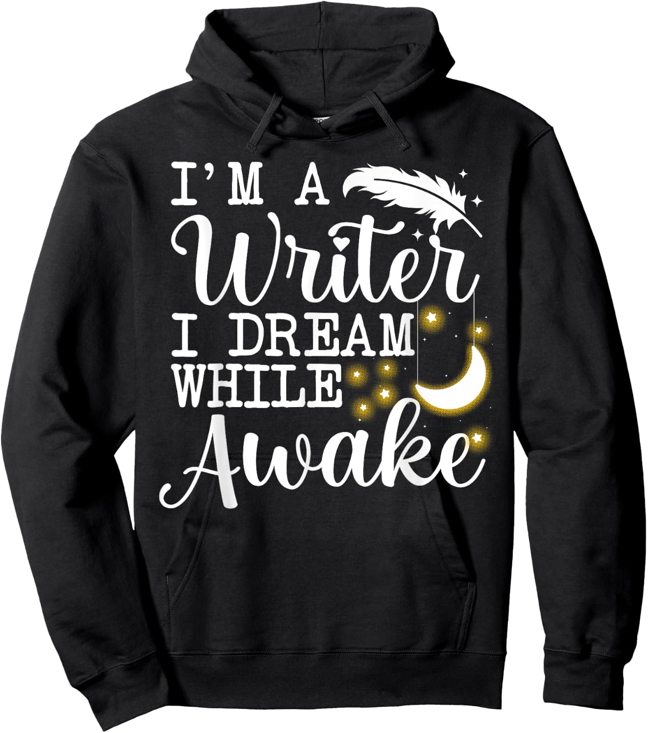 Funny Book Writer Gift Author Accessories & Stuff -Adults Black Small Short Sleeve Classic Fit I'm a Writer I Dream While Awake Hoodie - Hoodie | Black