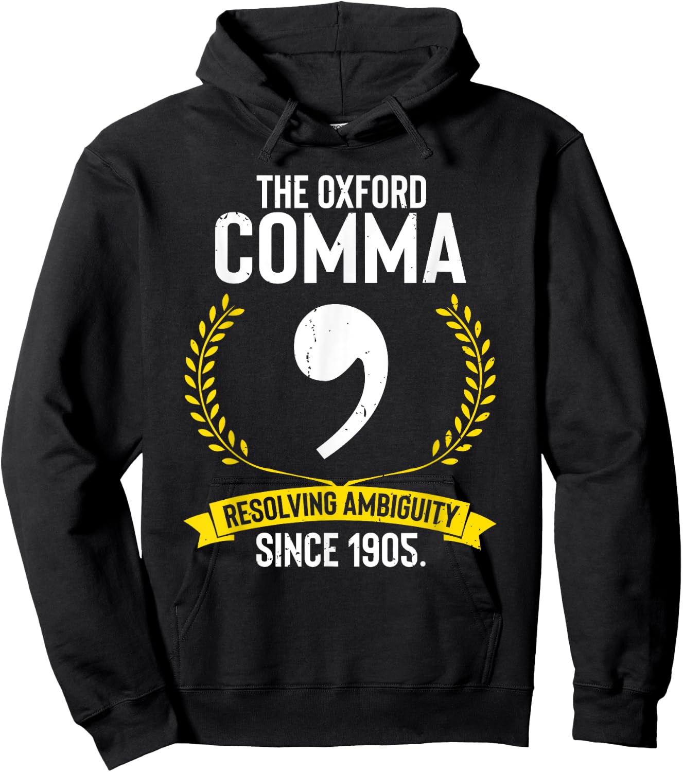 Funny Saying The Oxford Comma Resolving Ambiguity Since 1905 Hoodie - Hoodie | Black