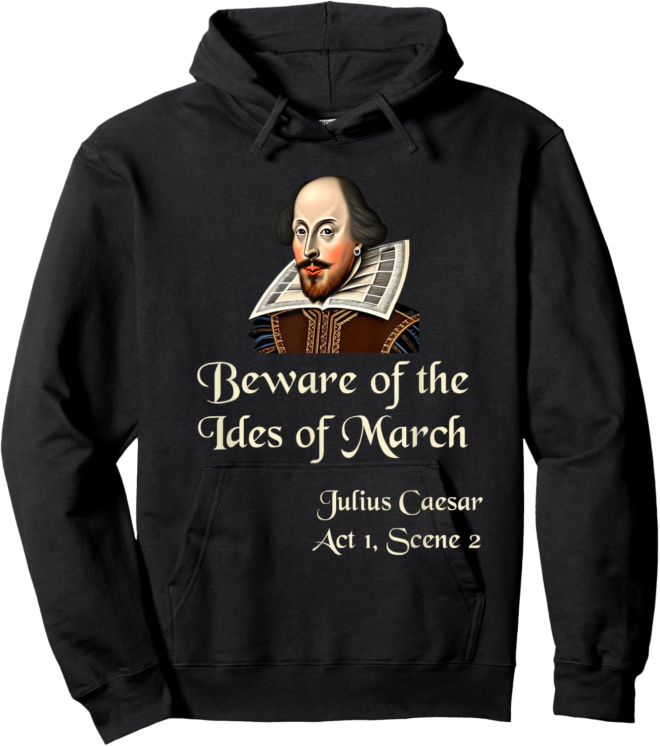 Shakespeare Shirt Quote - Beware of the Ides of March Hoodie - Hoodie | Black
