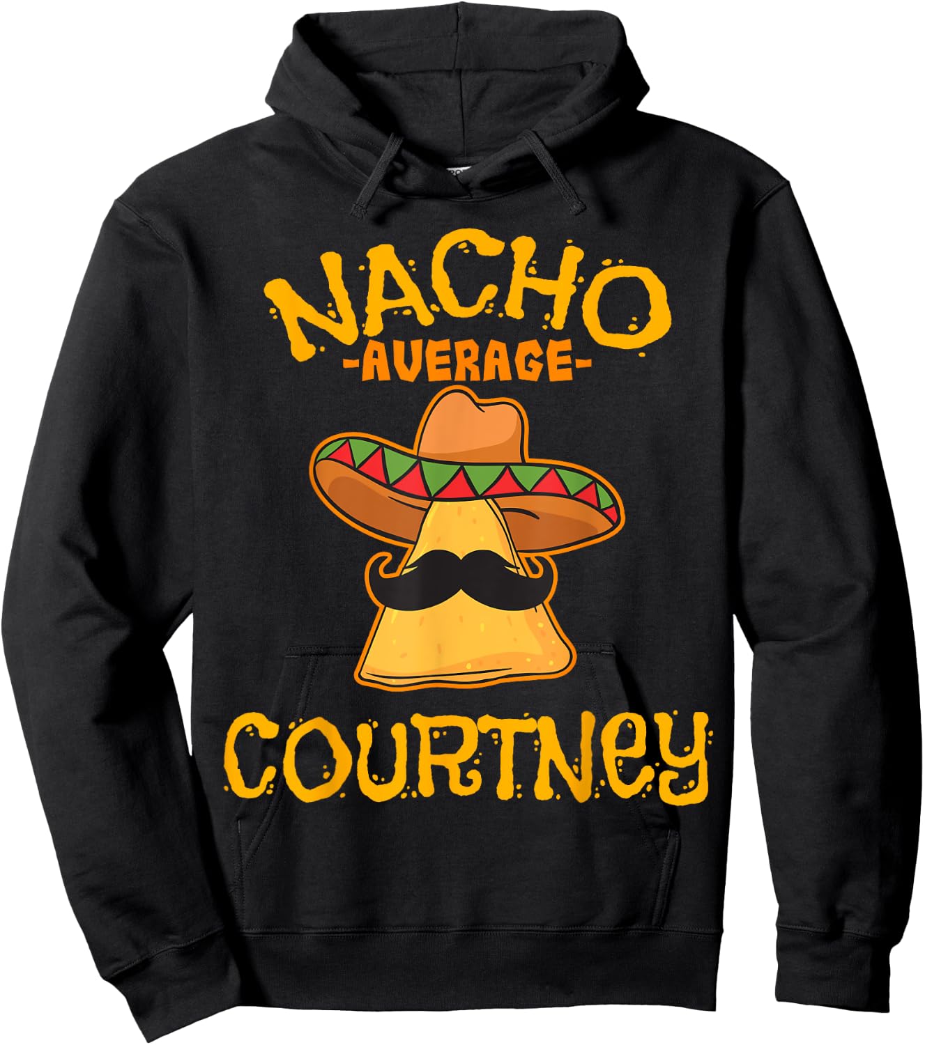 Nacho Average Courtney Personalized Name Funny Taco Hoodie - Hoodie | Black