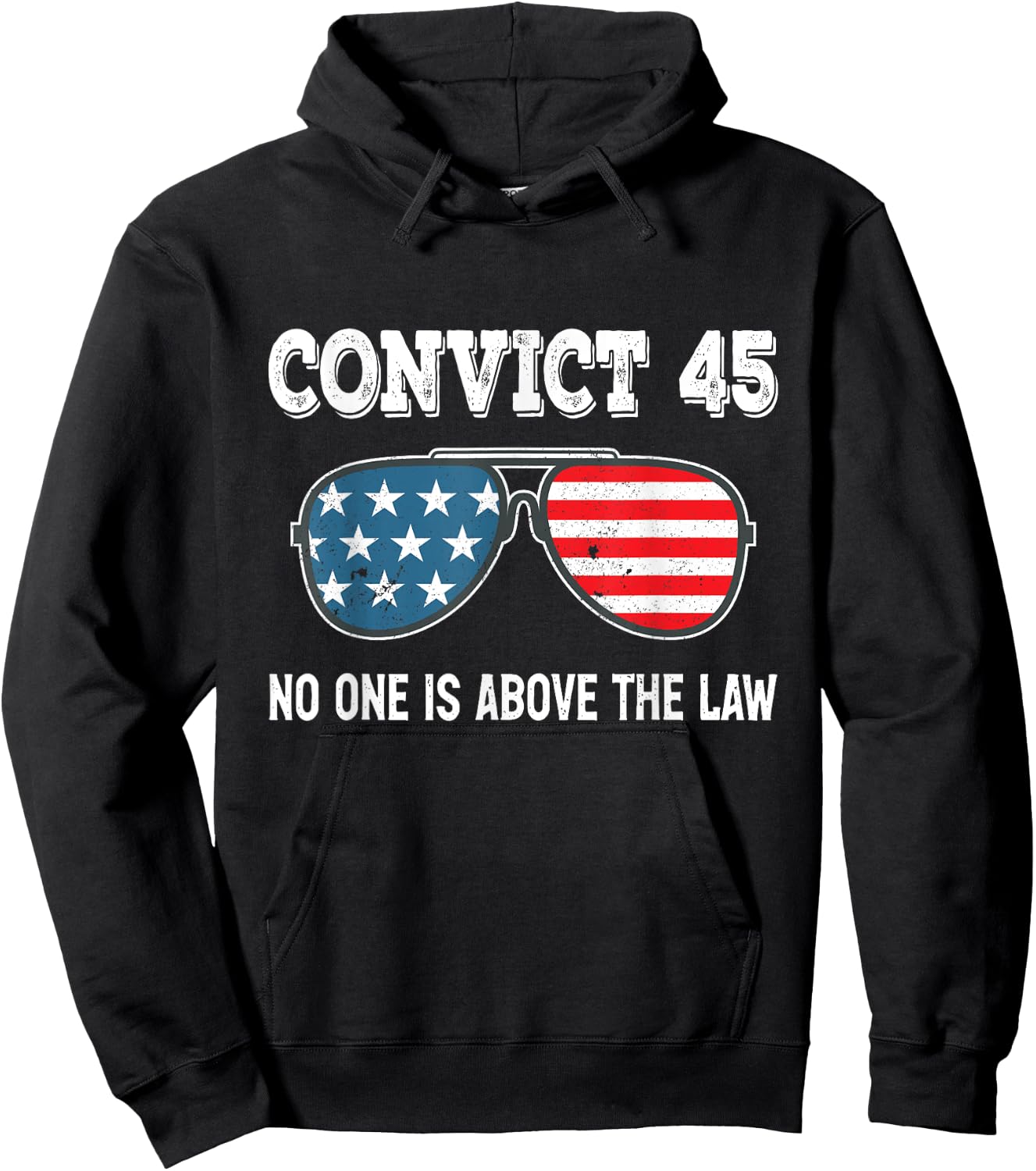 Convict 45 No One Is Above The Law Trump Hoodie - Hoodie | Black