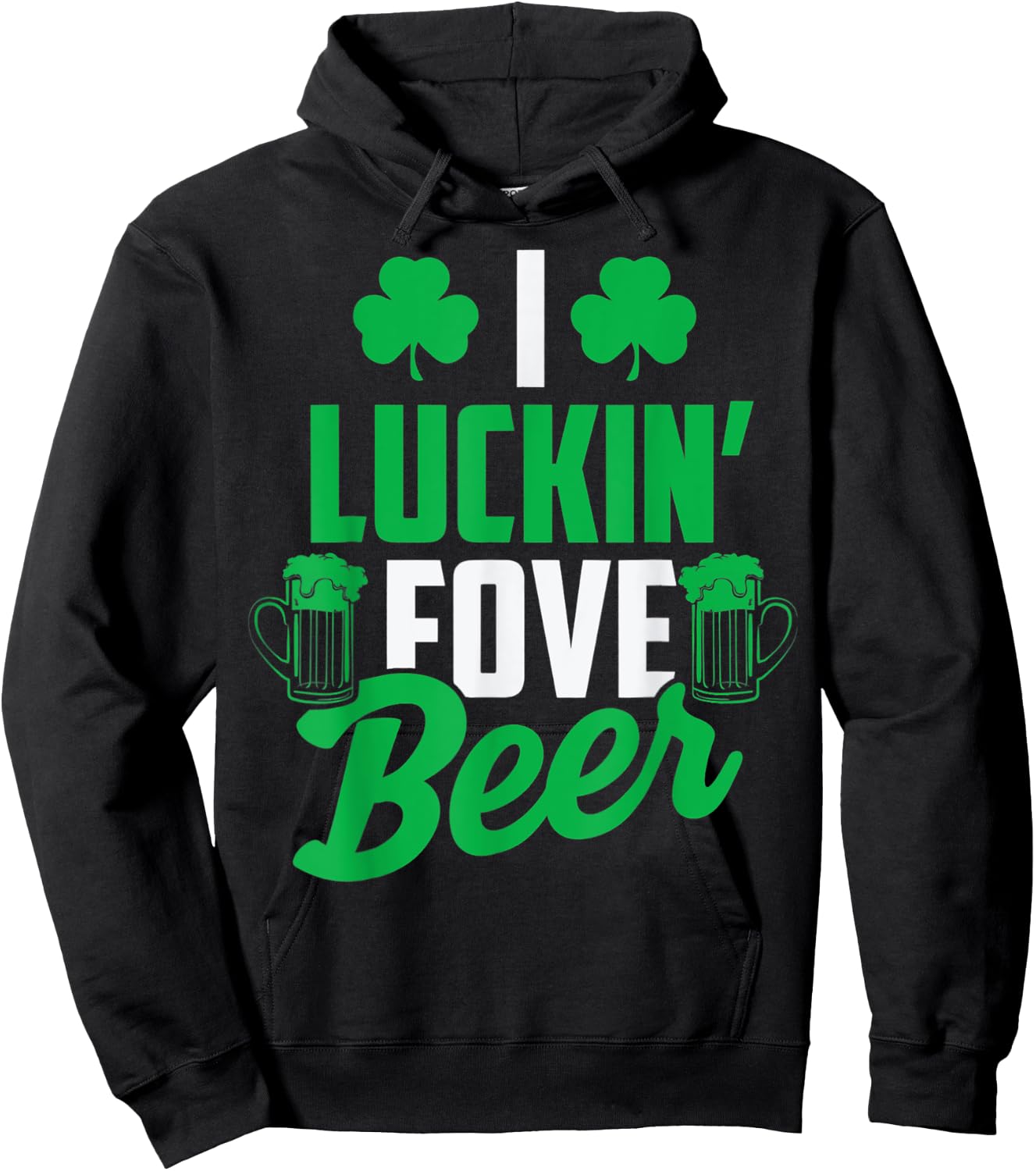 I Luckin' Fove Beer St. Patty's Day Hoodie - Hoodie | Black