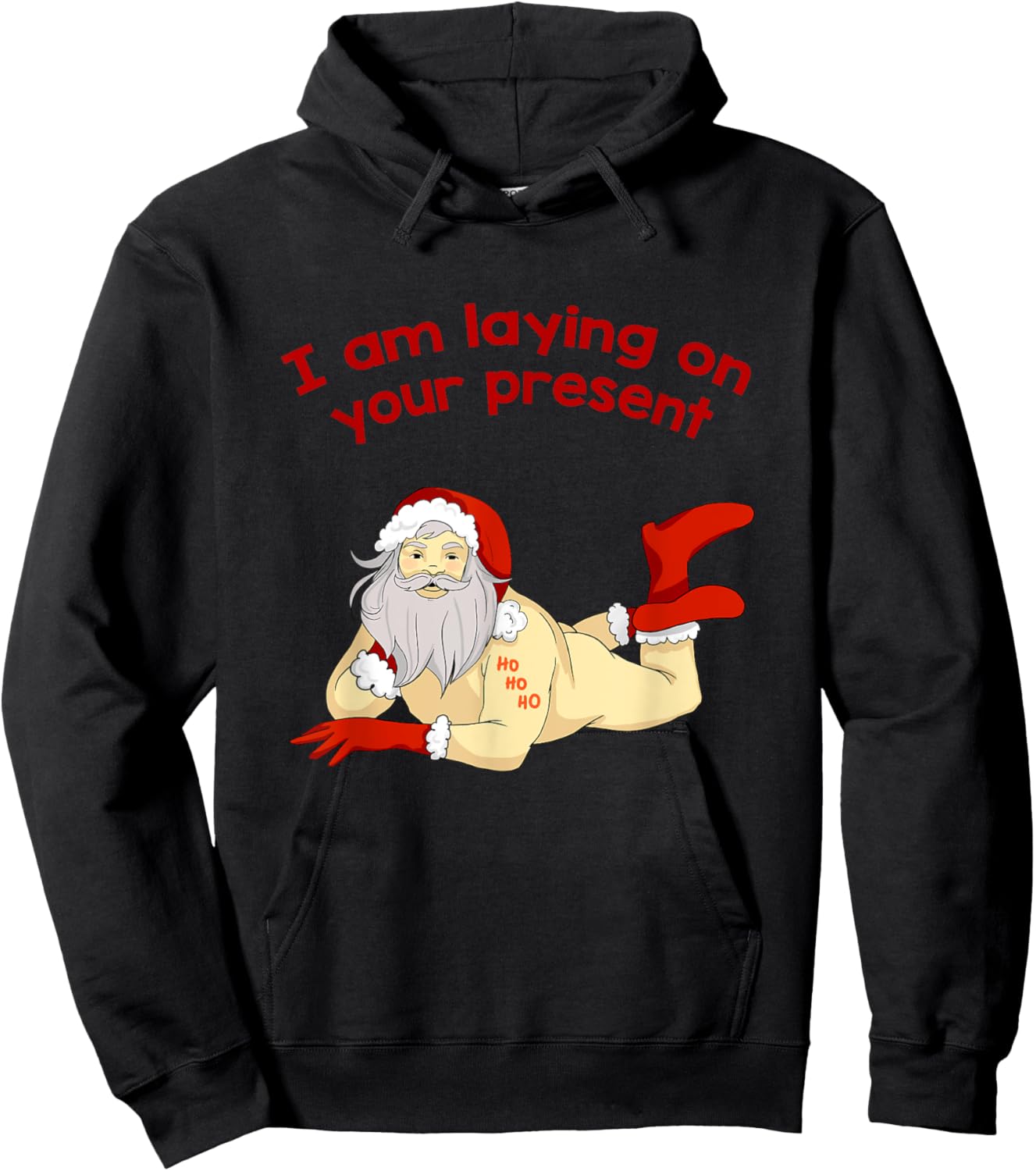 I Am Laying On Your Present Hilarious Santa Claus Shirt Hoodie - Hoodie | Black