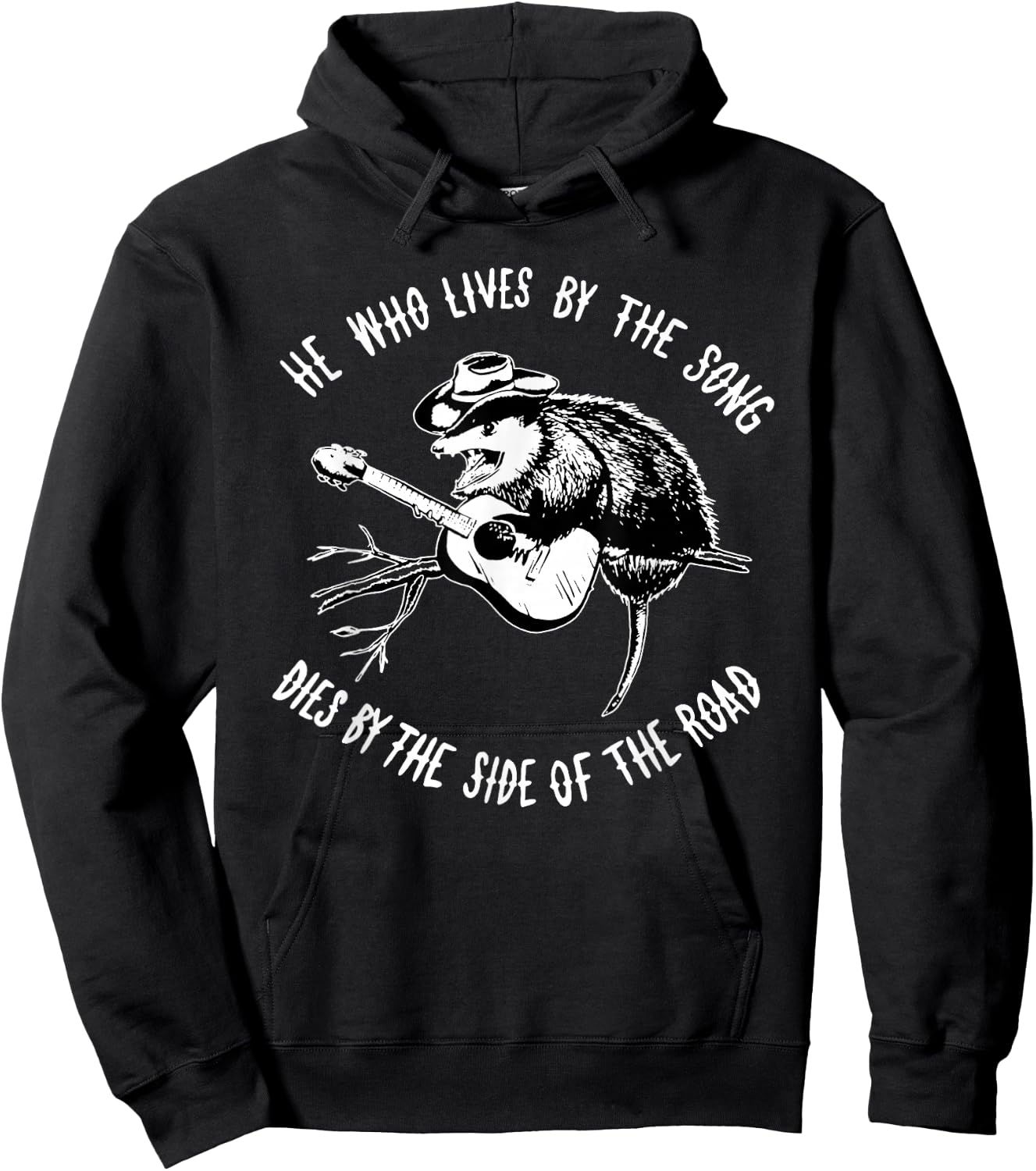 He Who Lives By The Song Dies By The Side Of The Road Hoodie - Hoodie | Black