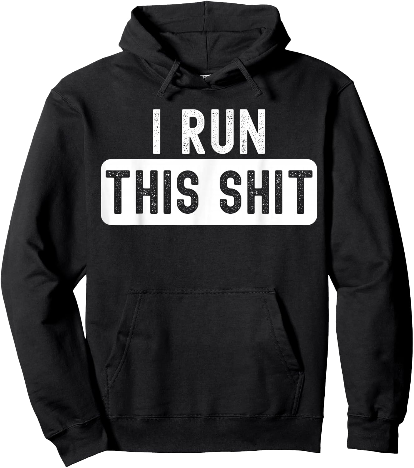 I Run This Shit Boss Creator Disclaimer Hoodie - Hoodie | Black