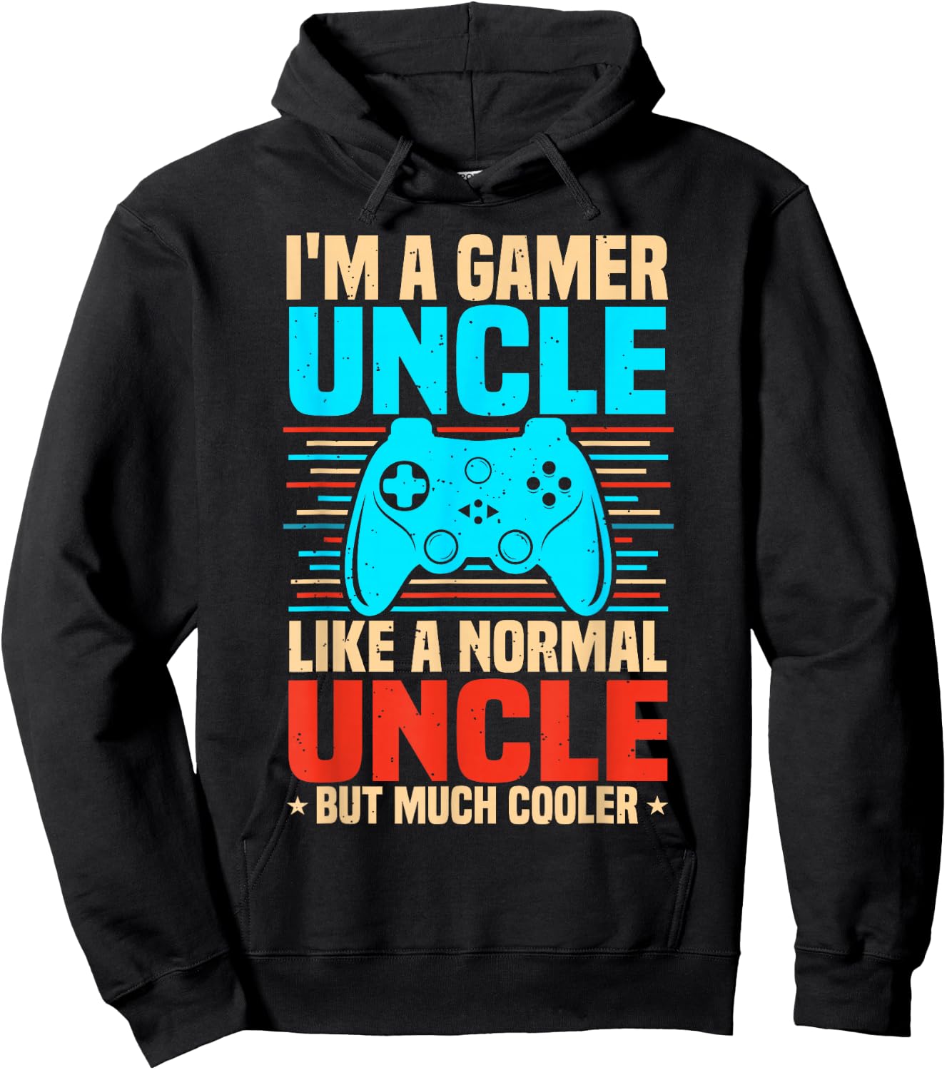 I'm A Gamer Uncle, Video Game Uncle & Gaming Uncle Hoodie - Hoodie | Black