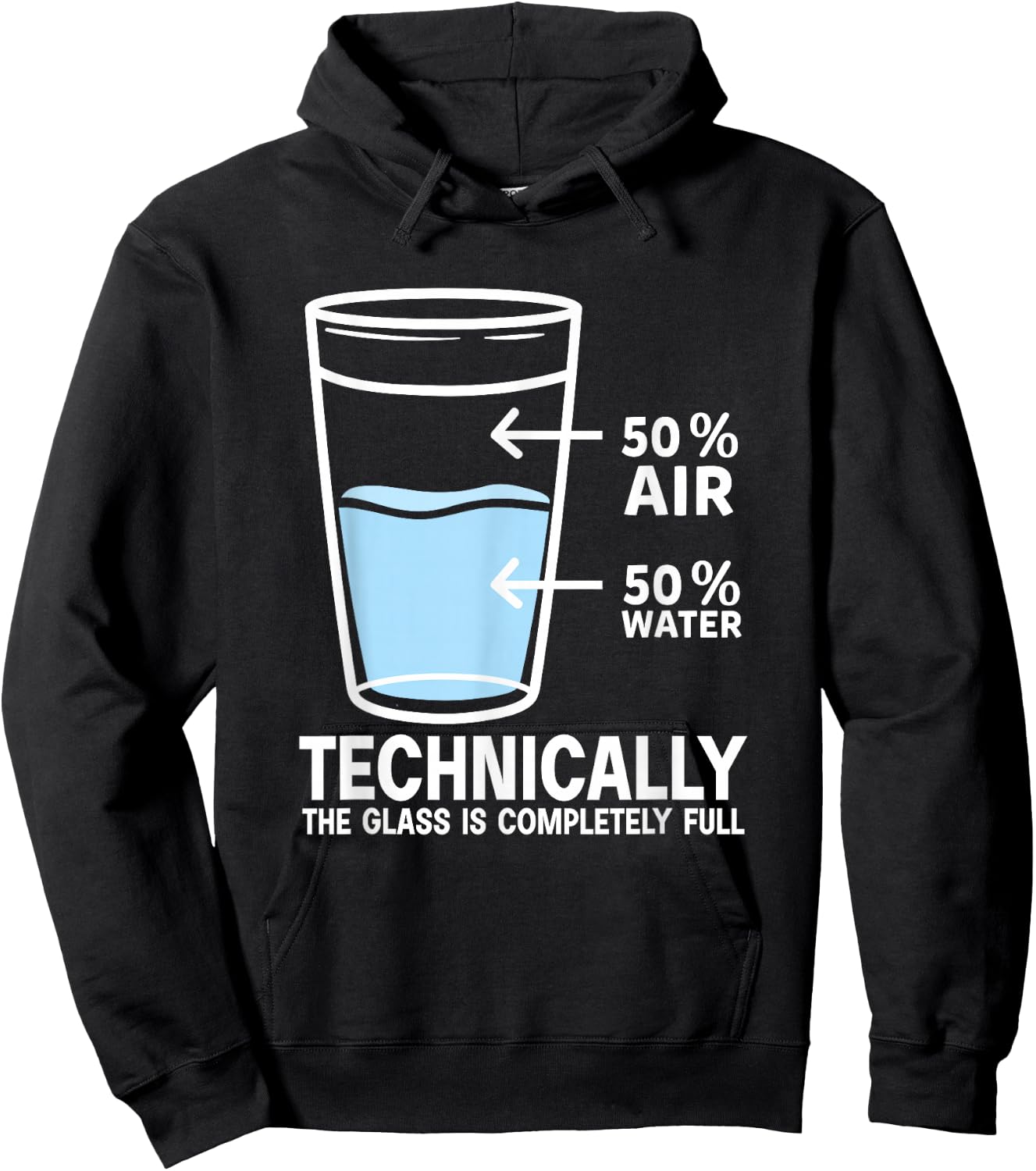 50% Air 50% Water Technically the glass is completely full Hoodie - Hoodie | Black