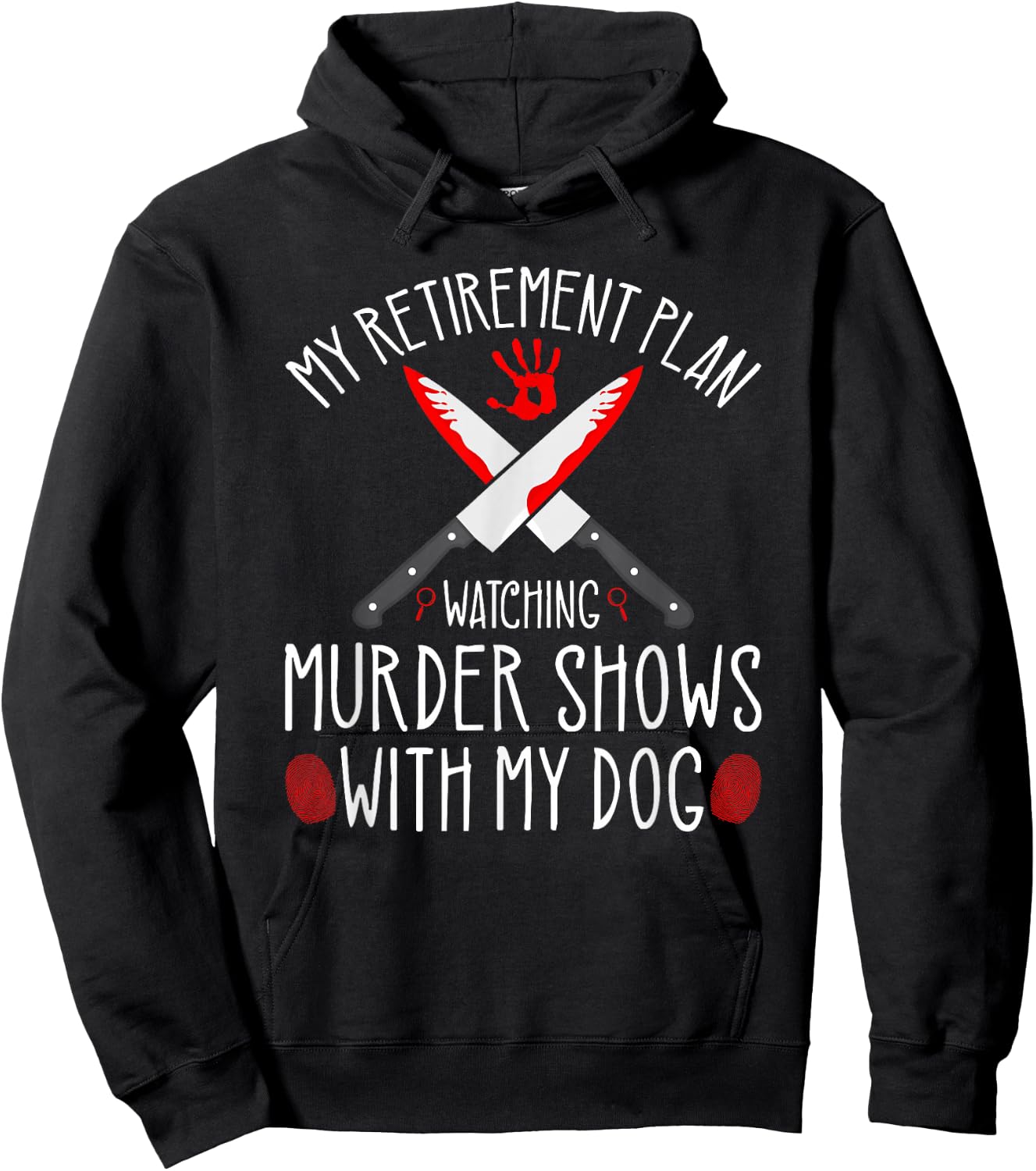 True Crime Retirement Plan, Murder Shows and Dogs Murderino Hoodie - Hoodie | Black