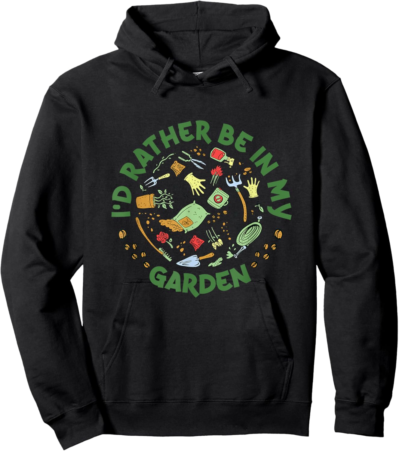 I'd Rather Be In My Garden Gardening Horticulture Gardener Hoodie - Hoodie | Black