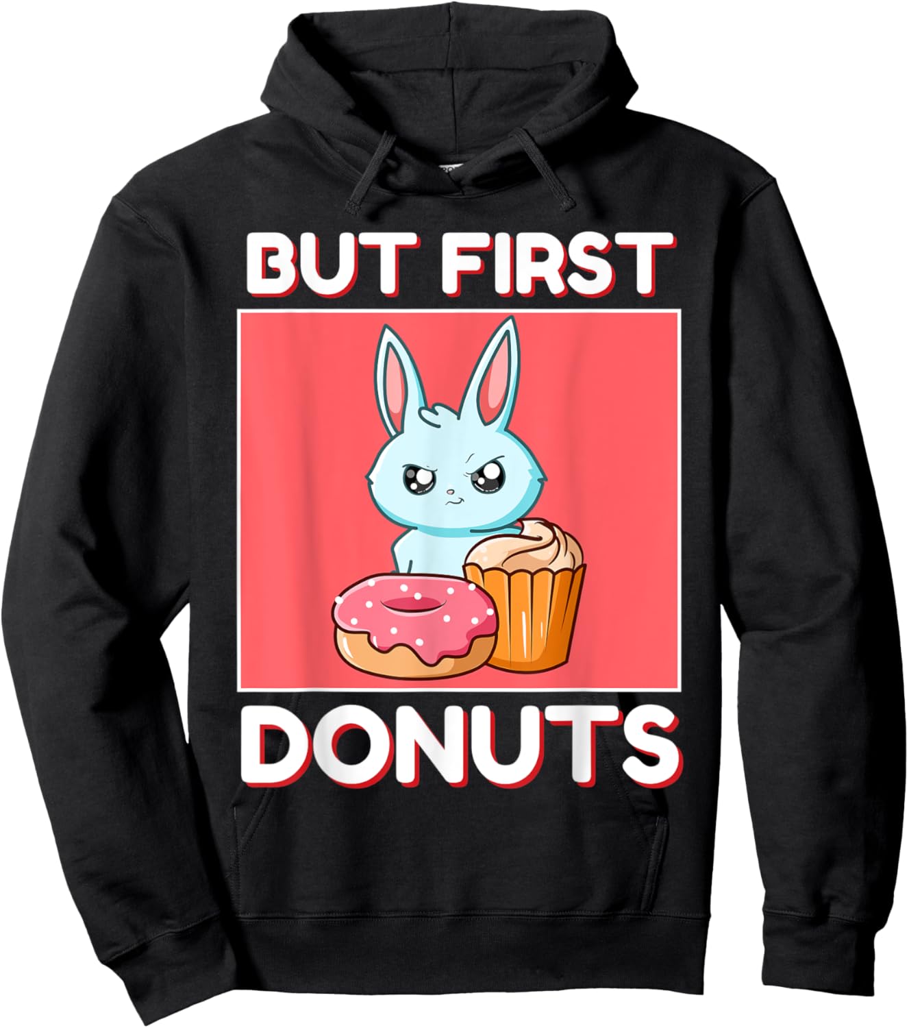 Cute Rabbit But First Donuts And Cupcake Japanese Style Hoodie - Hoodie | Black