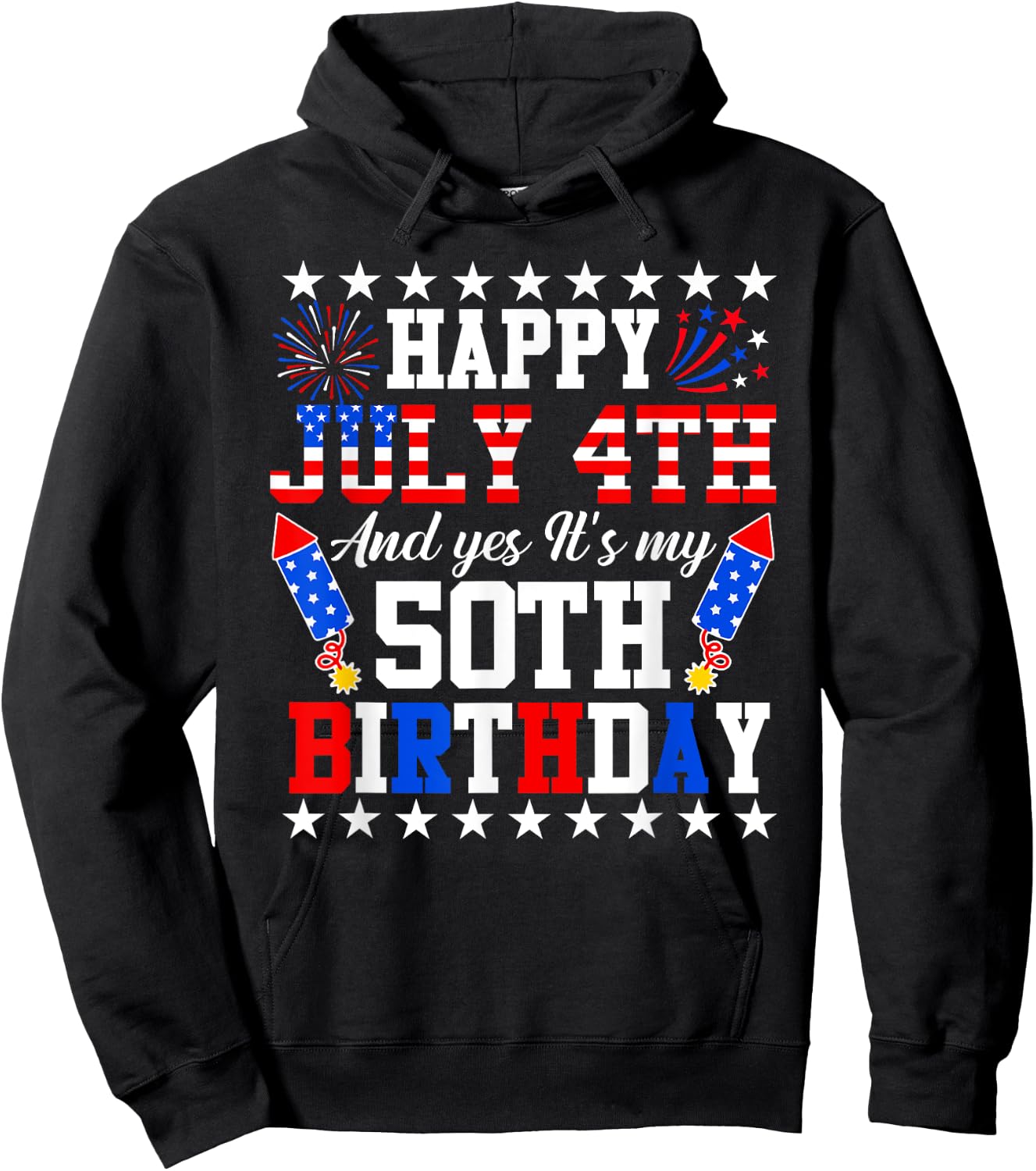 Happy July 4th And Yes It's My 50th Birthday 4th Of July Kids Men Hoodie - Hoodie | Black