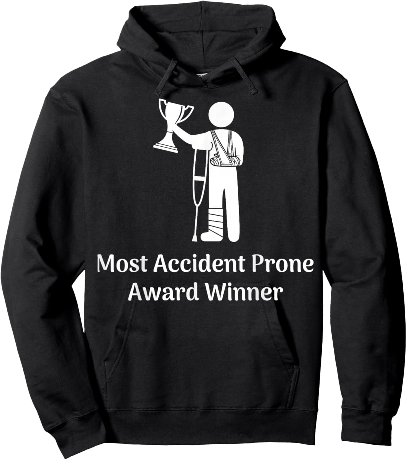 Most Accident Prone Award Winner Injury Funny Get Well Soon Hoodie - Hoodie | Black
