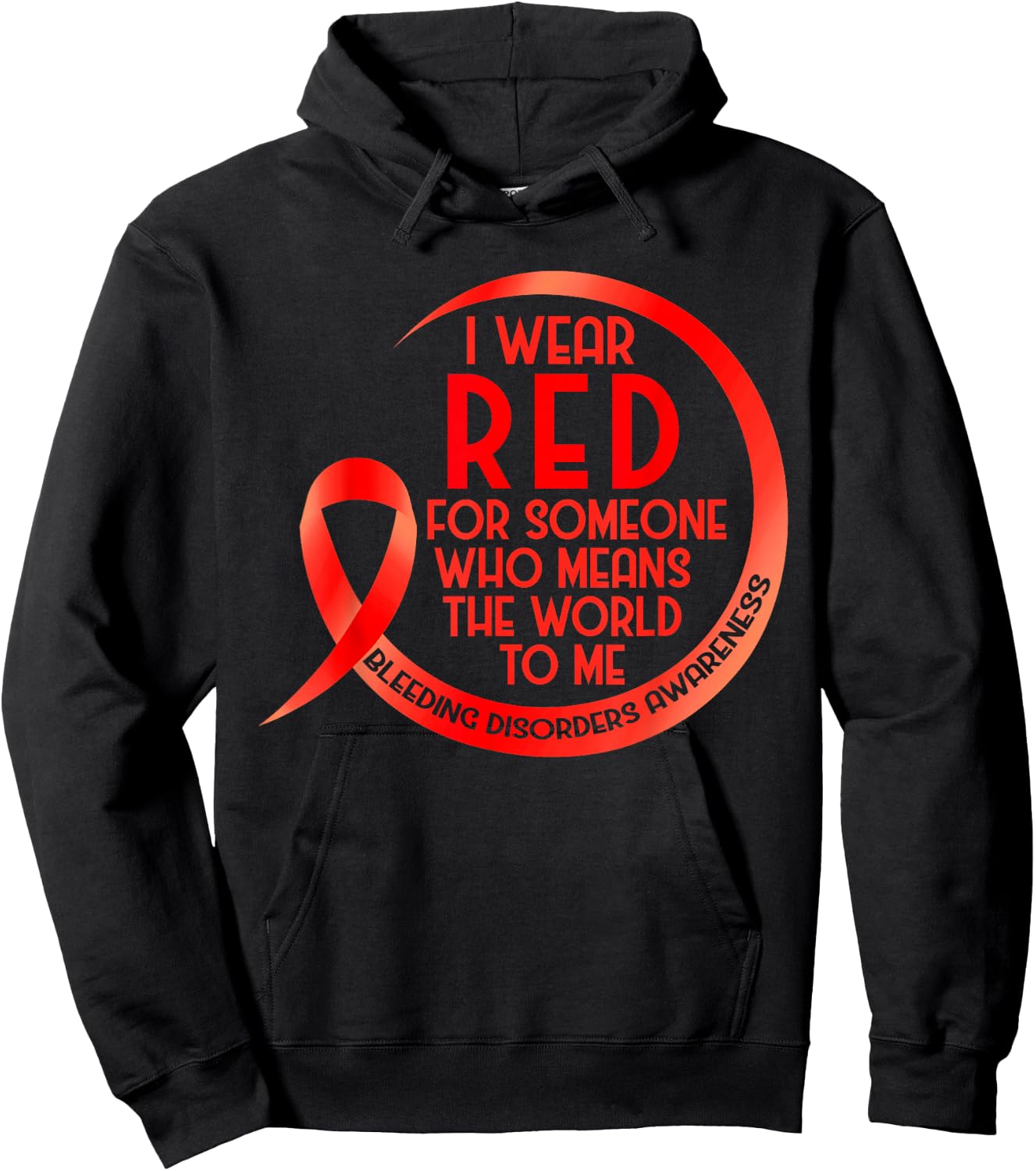 Bleeding Disorder Awareness Red Ribbon I Wear Red For Hoodie - Hoodie | Black