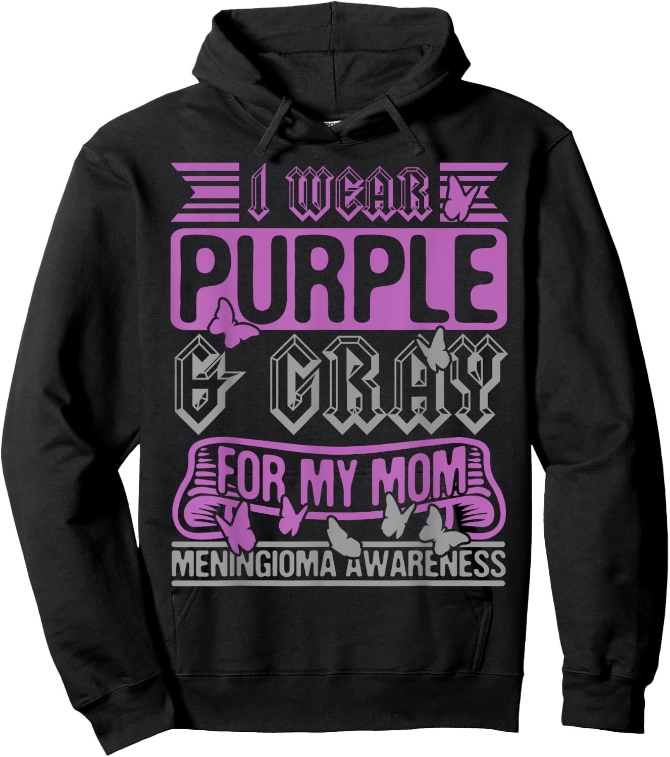 I Wear Purple & Gray For My Mom, Meningioma Support Survivor Hoodie - Hoodie | Black