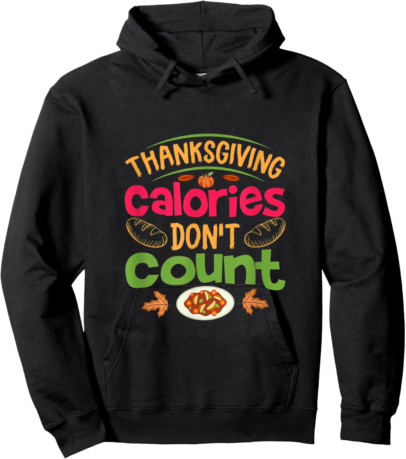 Thanksgiving Calories Don't Count Funny Turkey Day Lover Hoodie - Hoodie | Black