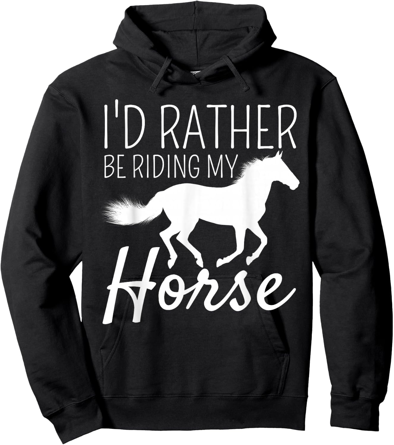I'd Rather Be Riding My Horse Rider Horseback Equestrian Hoodie - Hoodie | Black