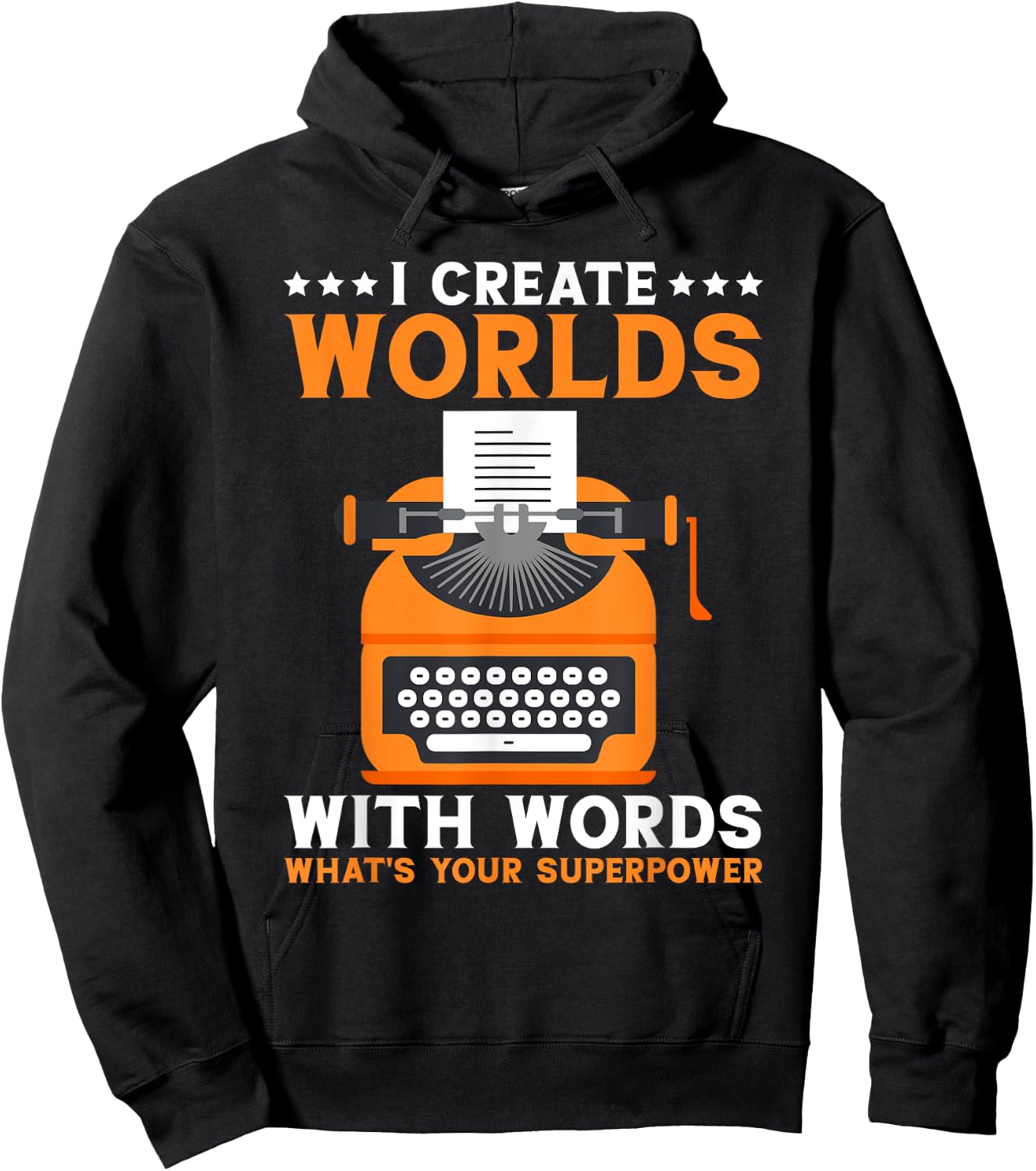I Create Worlds With Words Book Writer Funny Author Hoodie - Hoodie | Black