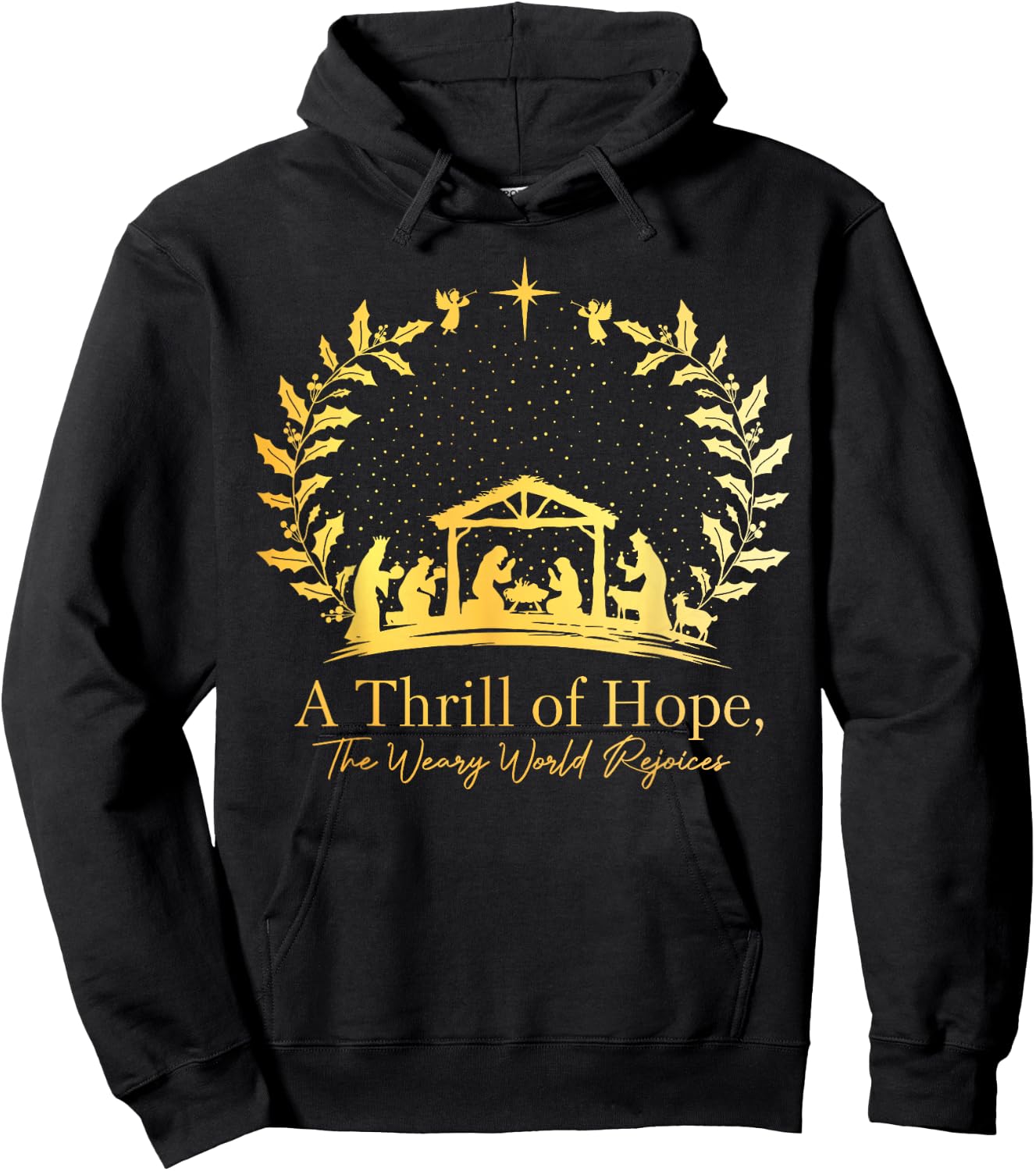 Christmas A Thrill Of Hope The Weary World Rejoices Xmas Hoodie - Hoodie | Black