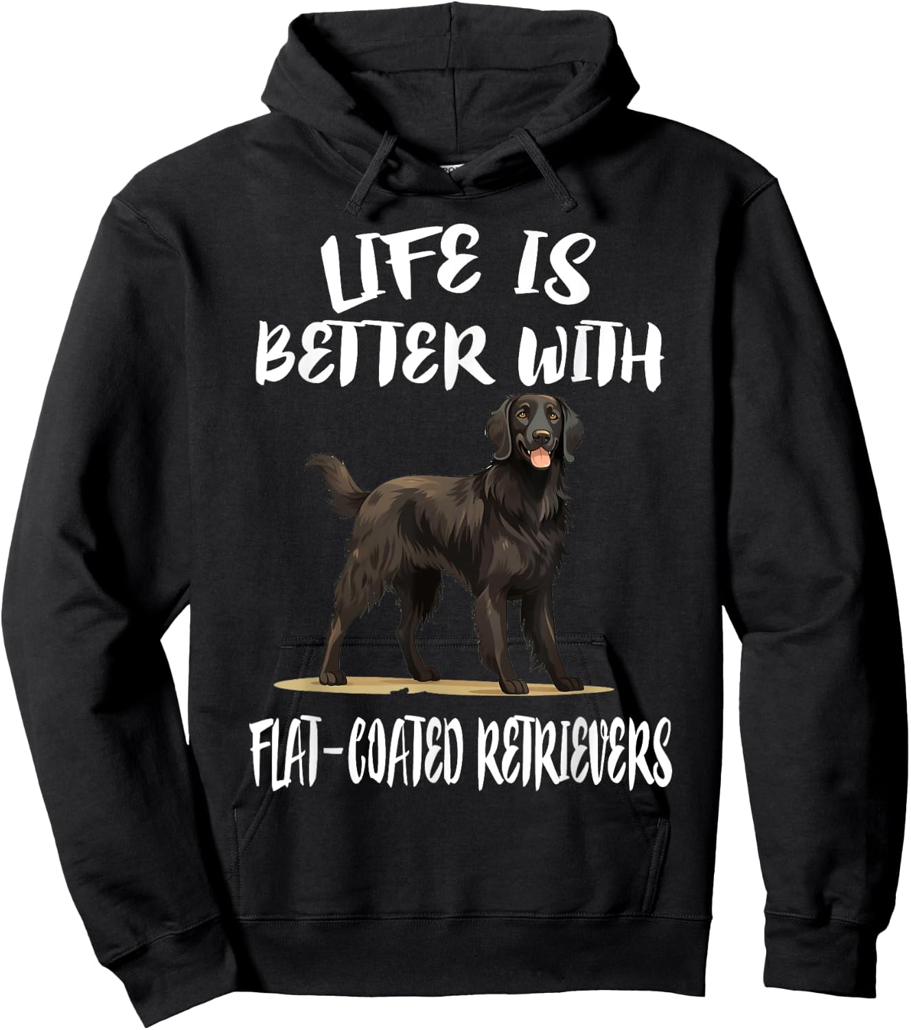 Life Is Better With Flat-Coated Retrievers Dog Men Women Girls Kids Hoodie - Hoodie | Black