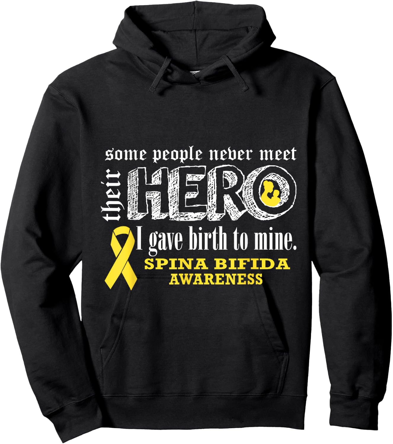 Spina Bifida Awareness Warrior's Mom I gave Birth To Mine He Hoodie - Hoodie | Black