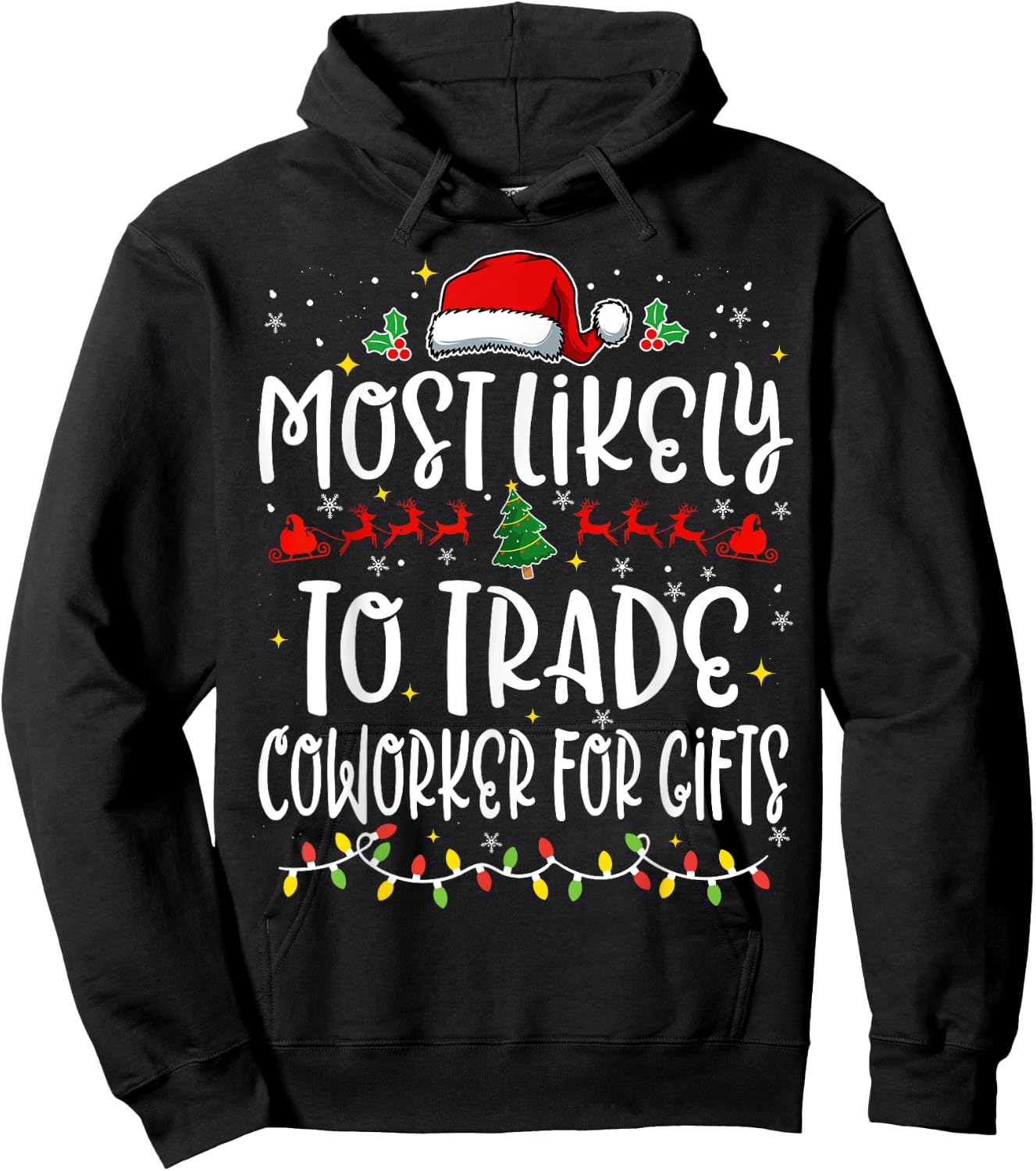 Most Likely to Trade Coworker For Gifts Funny Christmas Hoodie - Hoodie | Black
