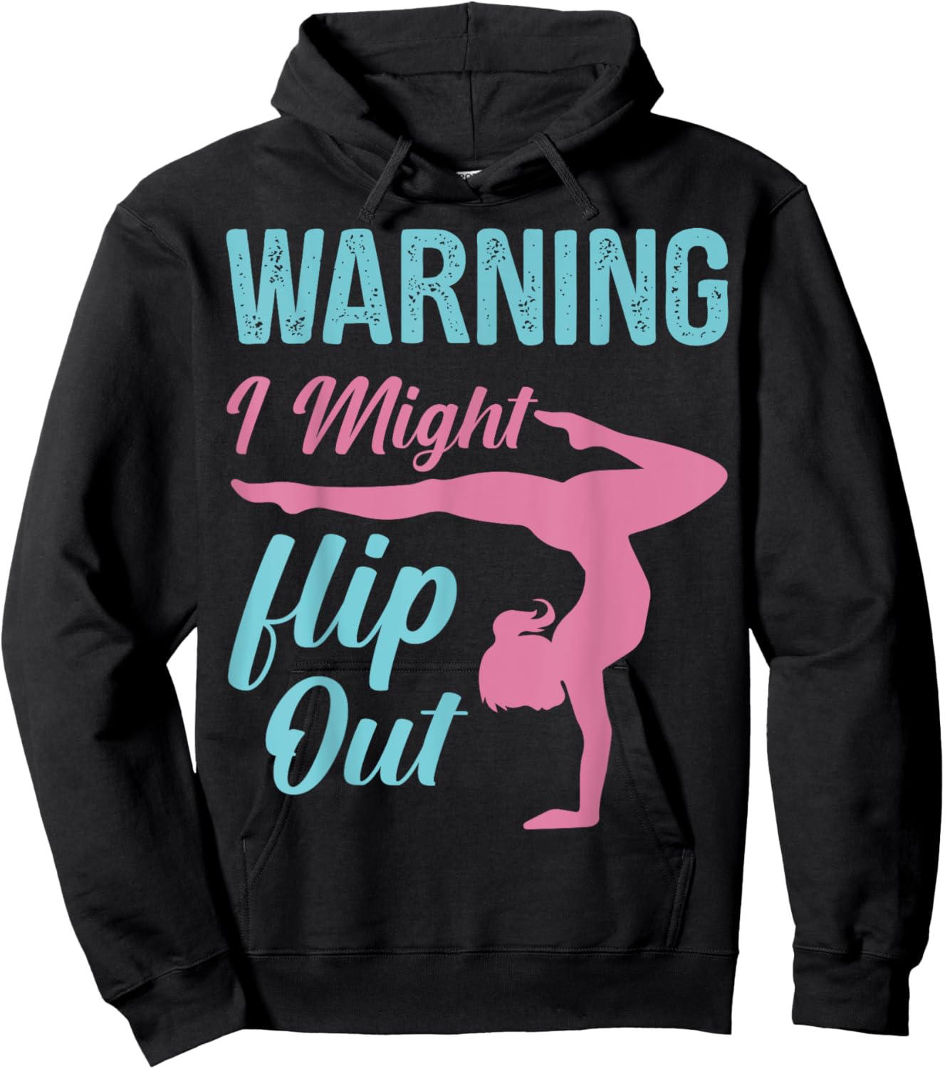 Funny Gymnastics Sport Quote Warning I Might Flip Out Hoodie - Hoodie | Black