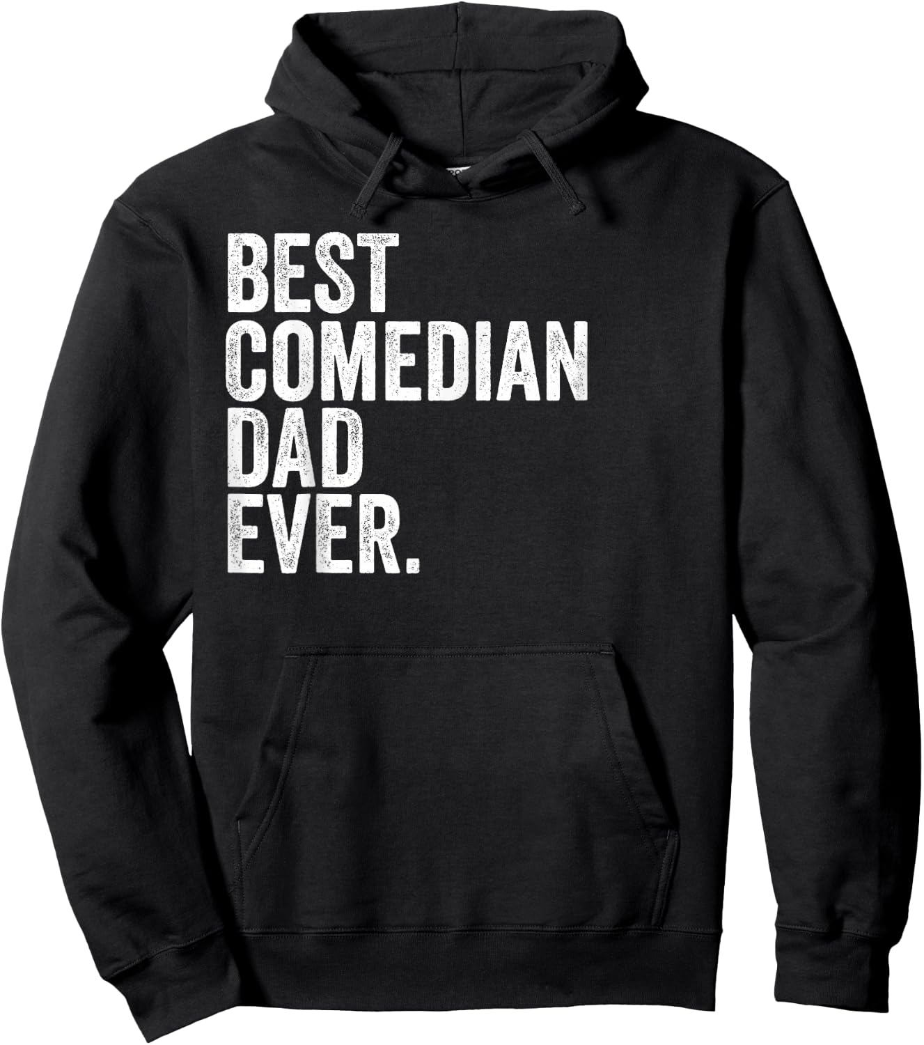 Best Comedian Dad Ever Greatest Fathers Daddy Funny Hoodie - Hoodie | Black