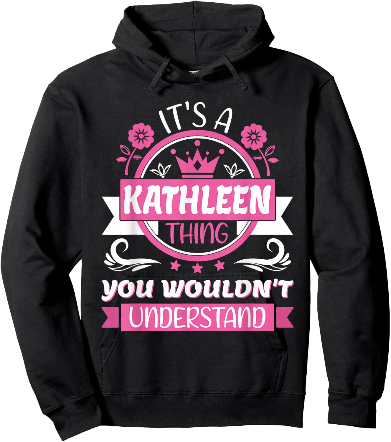 Kathleen Name, It's a Kathleen Thing You Wouldn't Understand Hoodie - Hoodie | Black
