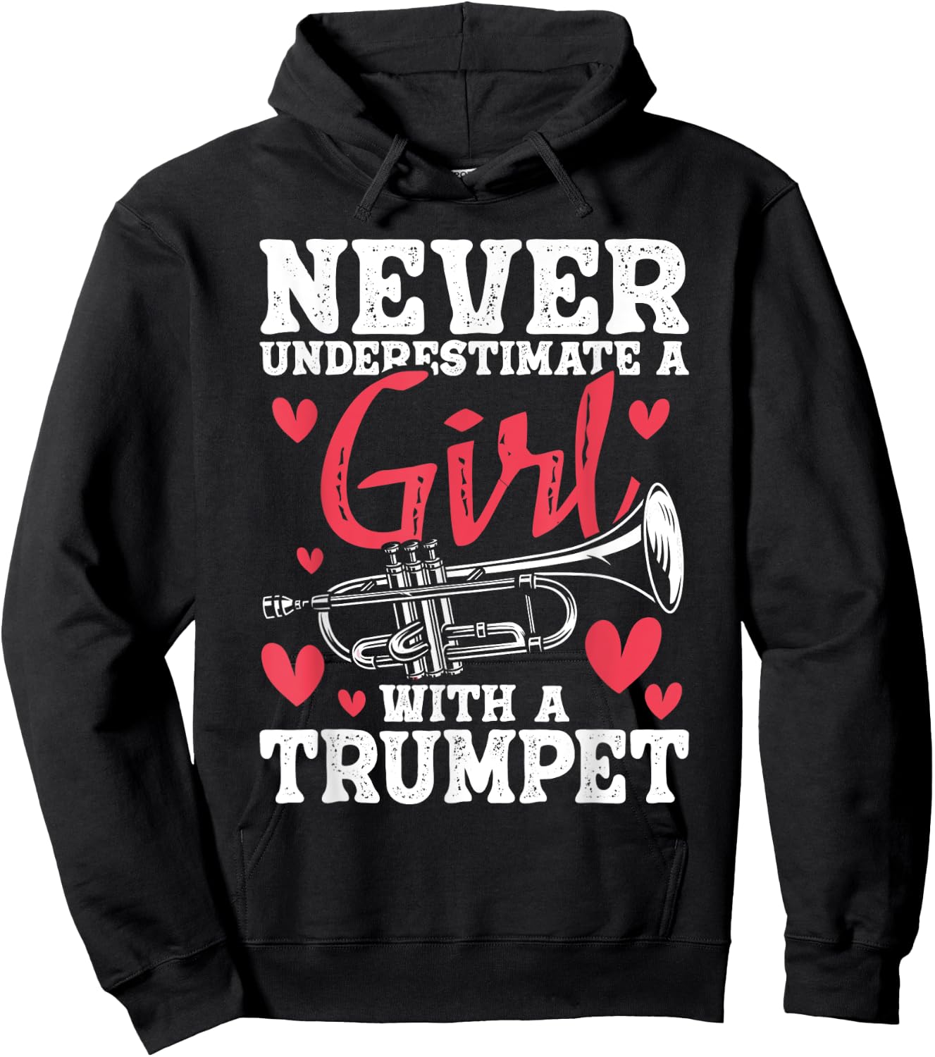 Never Underestimate A Girl With A Trumpet - Trumpeter Music Hoodie - Hoodie | Black