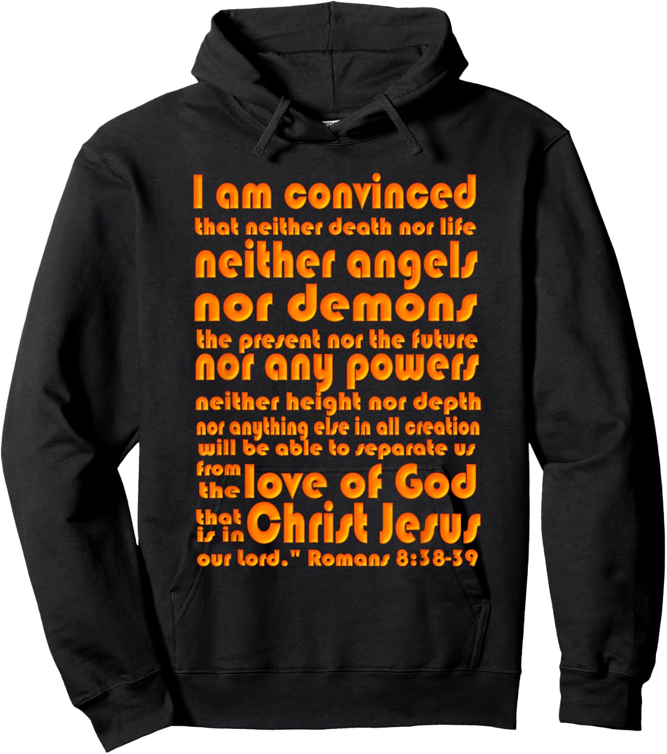 Romans 8:38-39 Scripture - Love of God Hoodie - Hoodie | Black