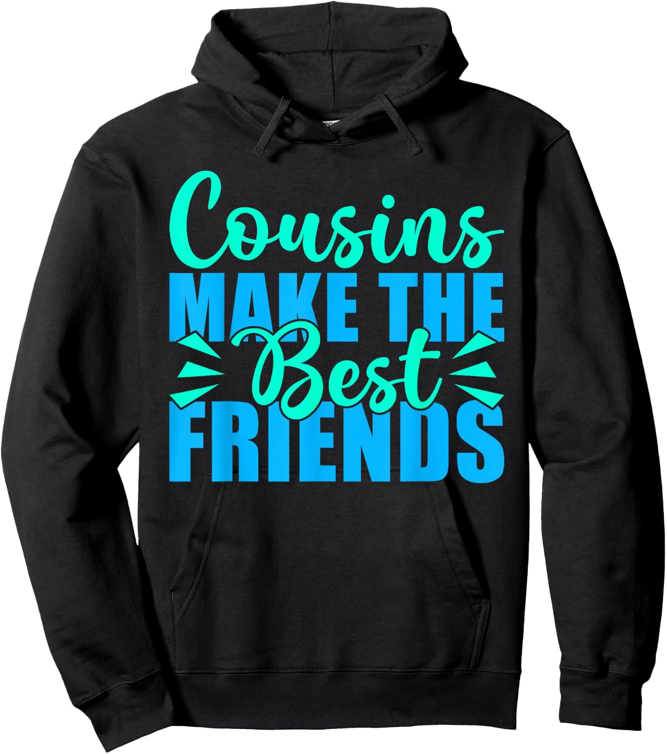Cousins Make The Best Friends Cousin Hoodie - Hoodie | Black