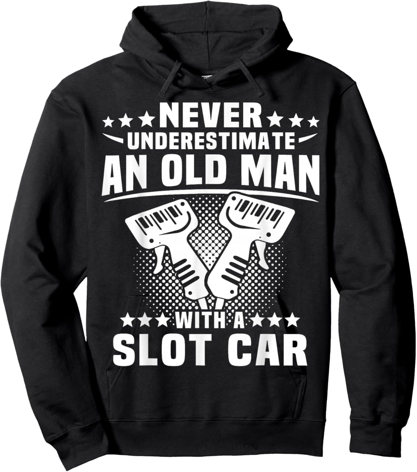 Slot Racing Underestimate Man Slot Car Hoodie - Hoodie | Black