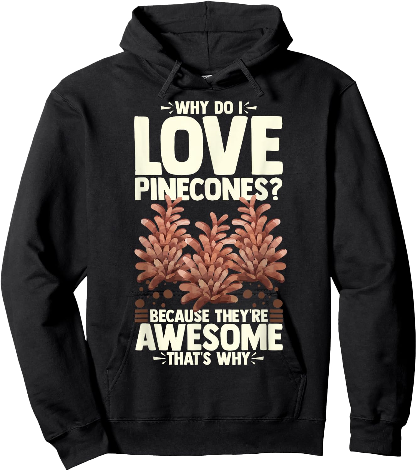 Pinecone Tree Funny Plant Mountain Forest Hoodie - Hoodie | Black