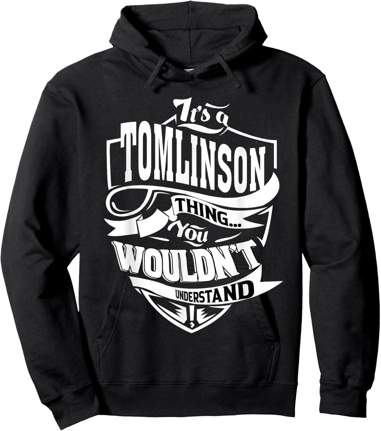It's a TOMLINSON Thing Gifts Hoodie - Hoodie | Black