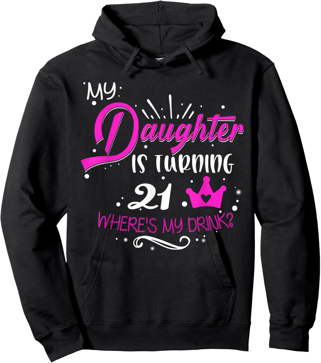 21st Birthday Dad Mom 21 Years Old for Daughter Family Hoodie - Hoodie | Black