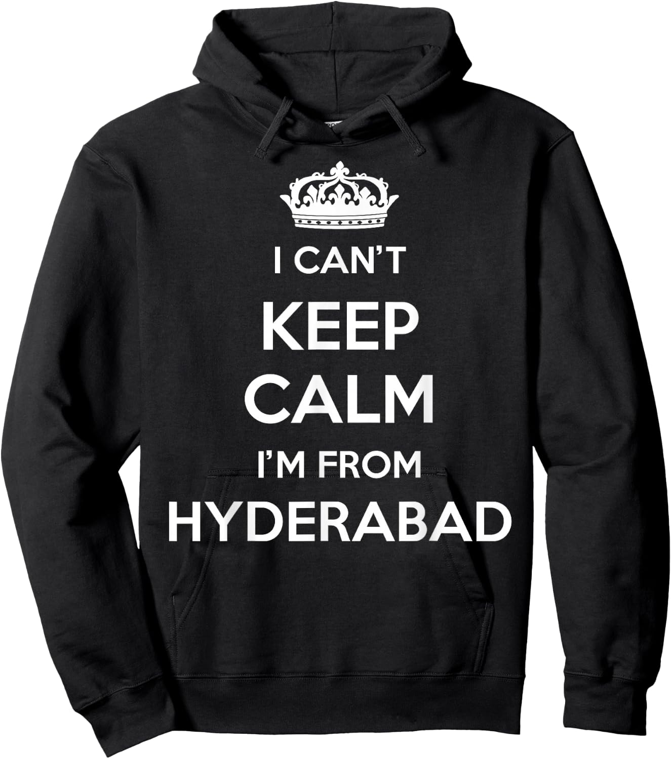 I Can't Keep Calm I'm From City Hyderabad Hoodie - Hoodie | Black