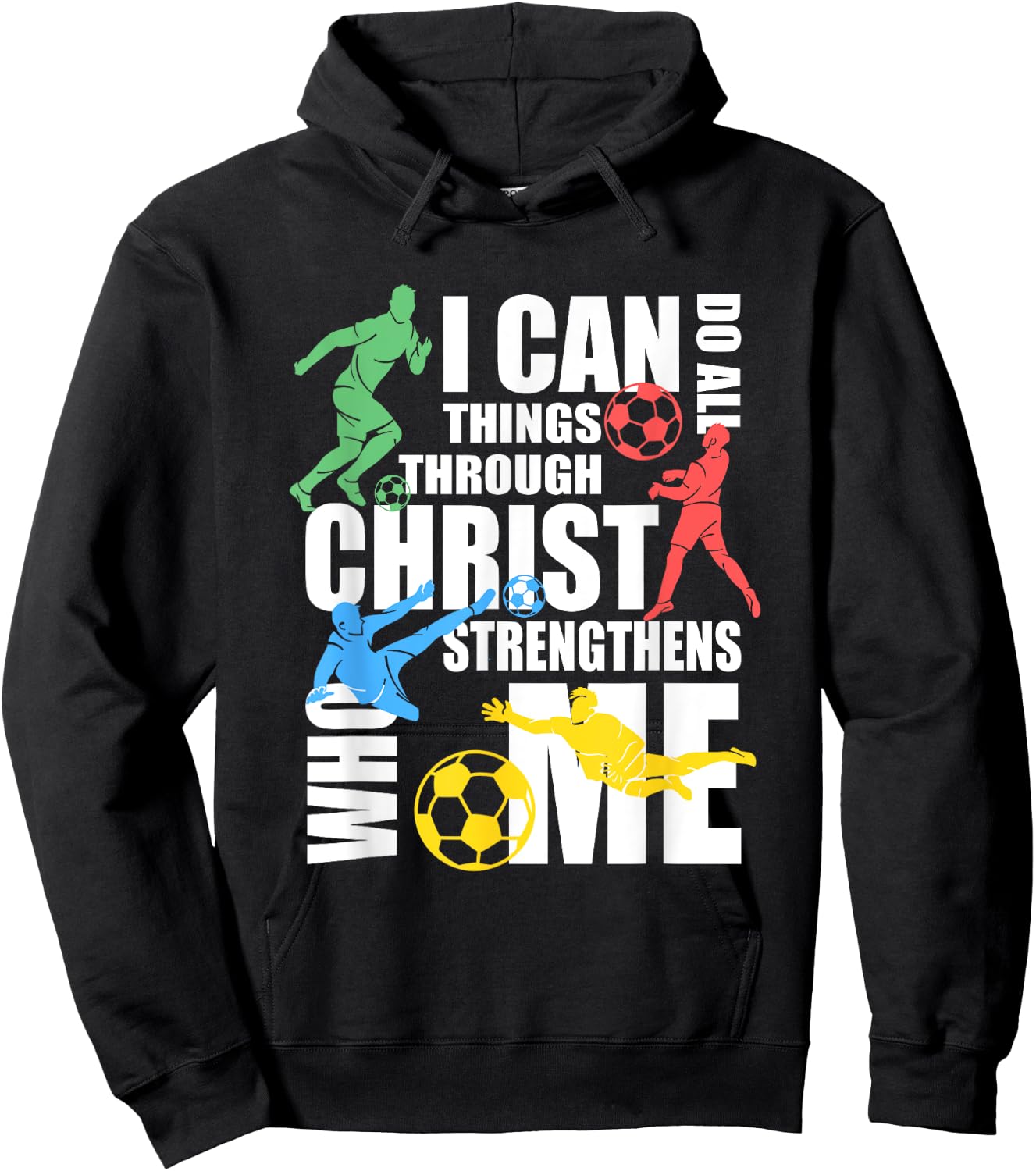 I Can Do All Things Through Christ Shirt Soccer Christian Hoodie - Hoodie | Black