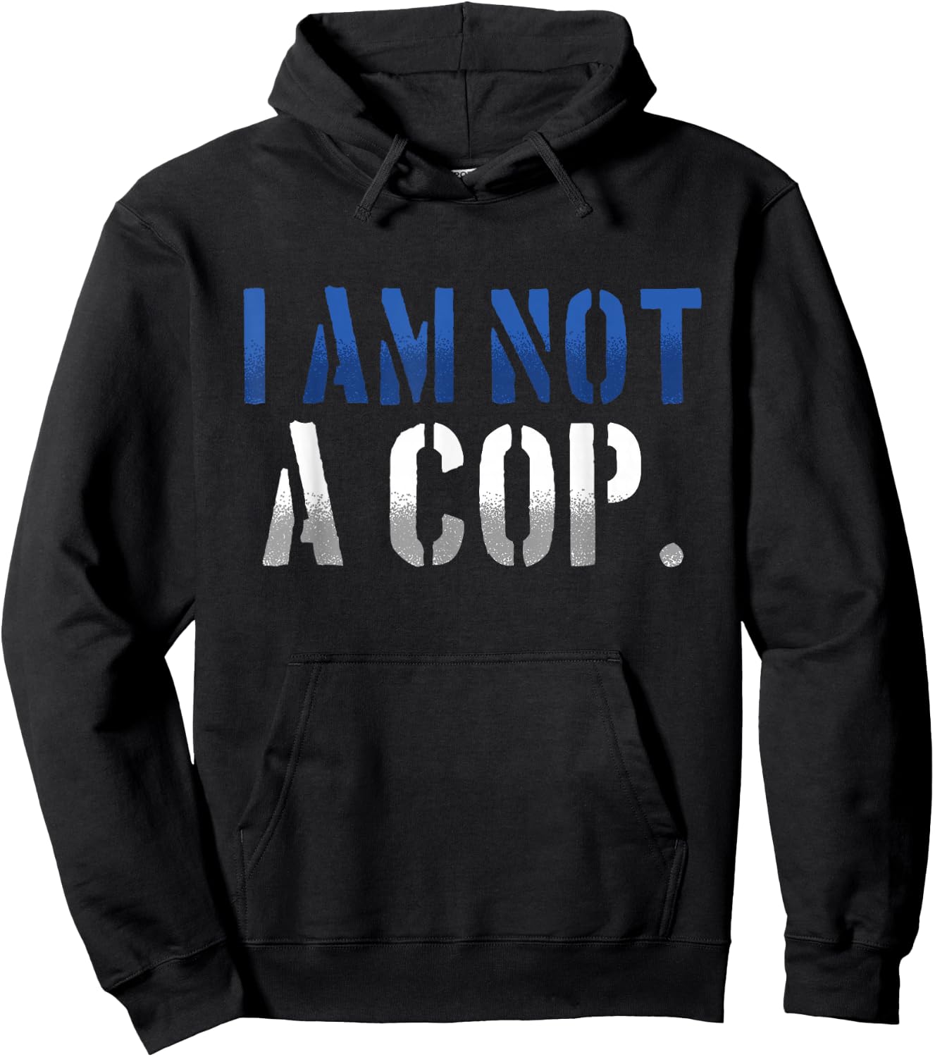 Funny I Am Not A Cop | Police Officer Hoodie - Hoodie | Black